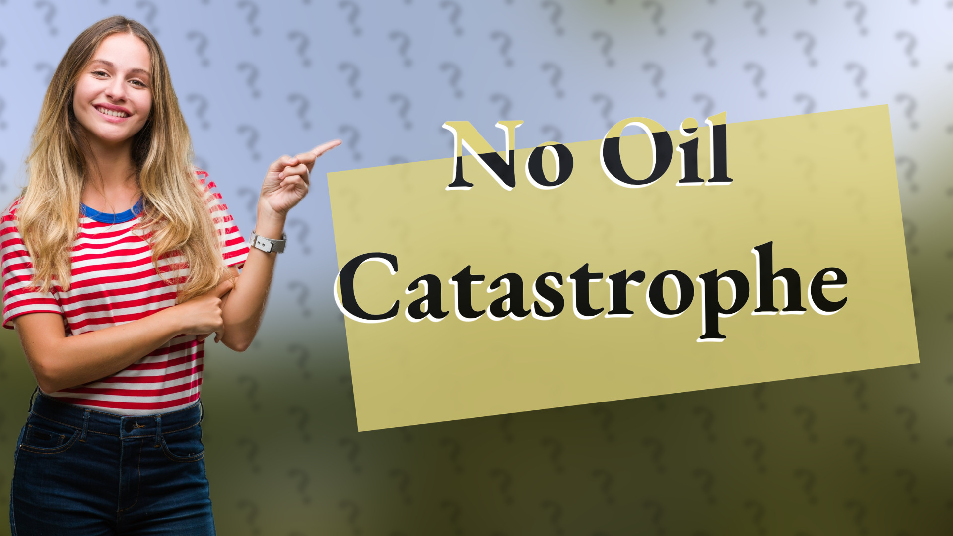 No Oil Catastrophe