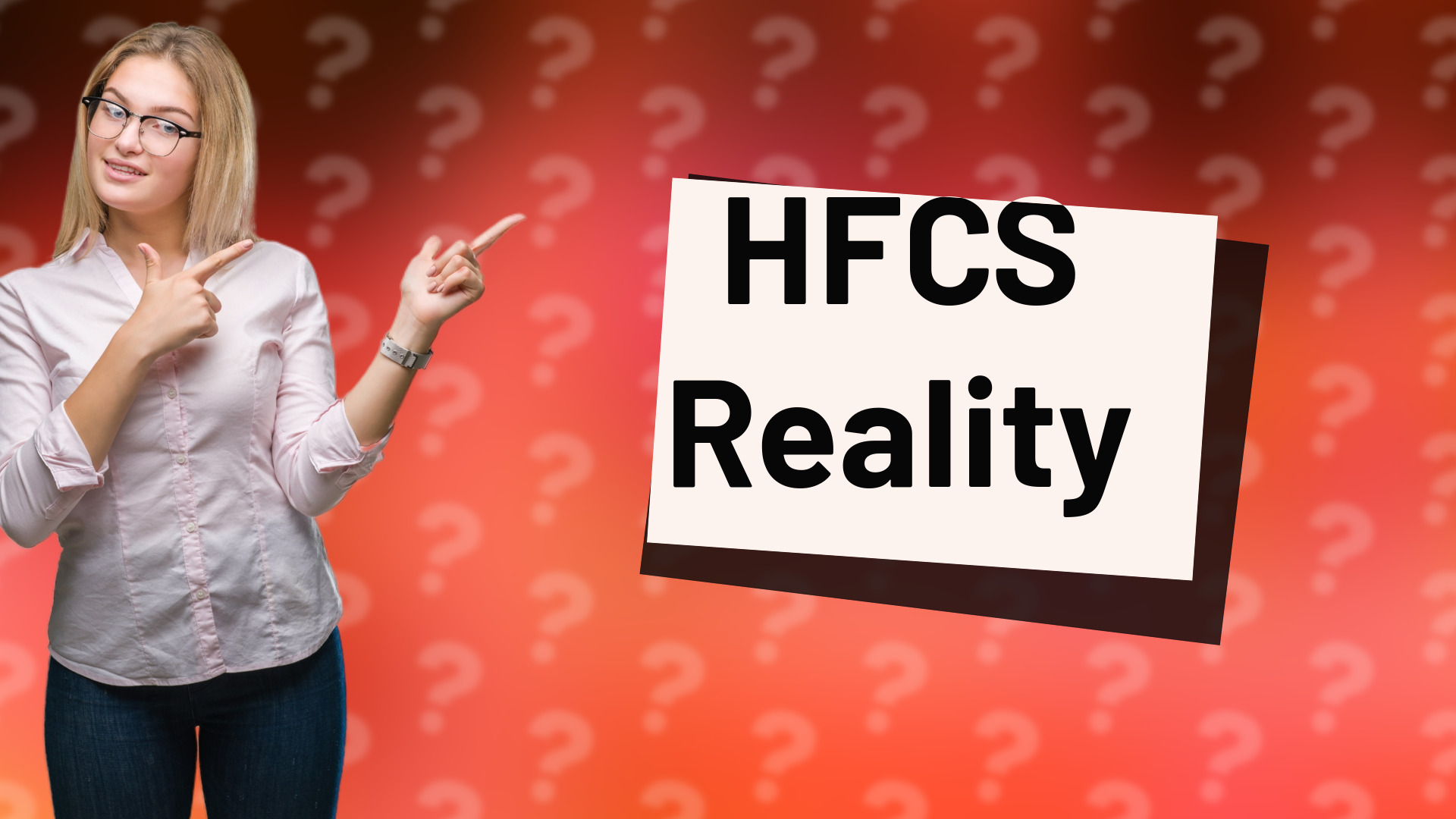 HFCS Reality
