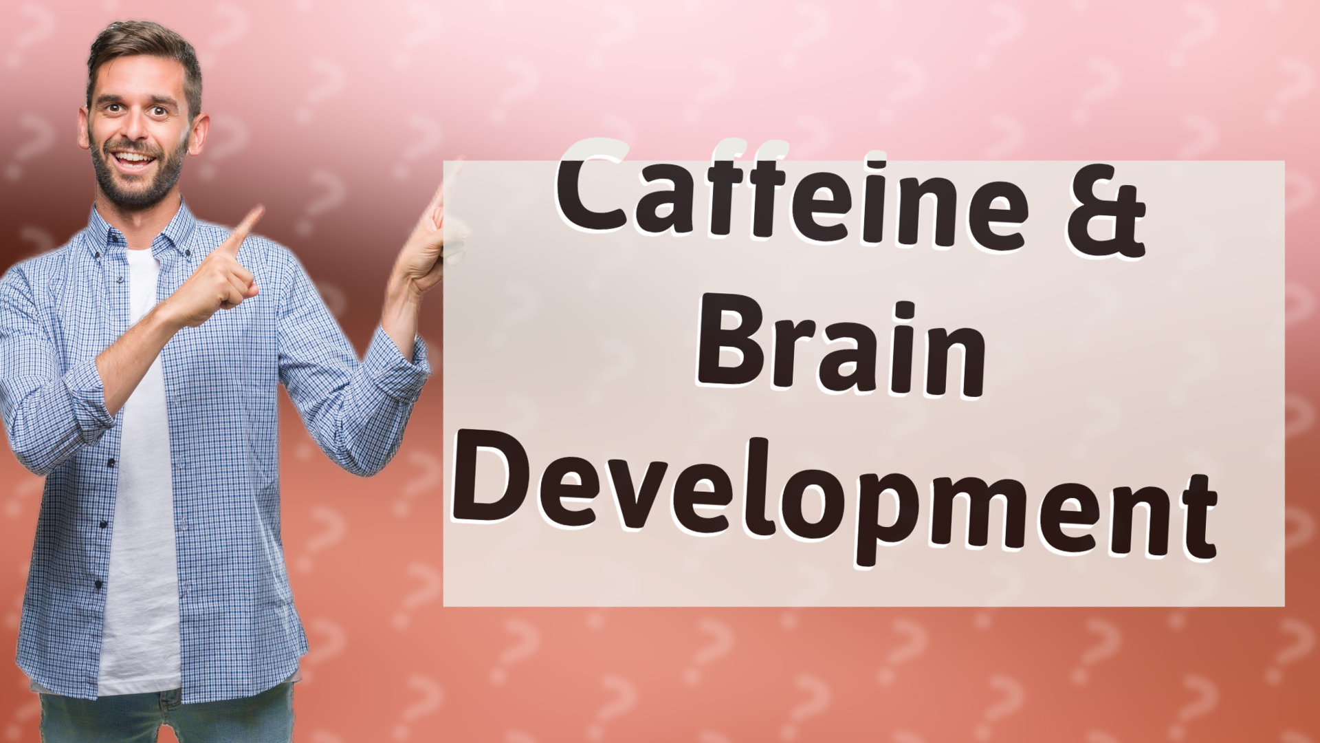 Caffeine & Brain Development