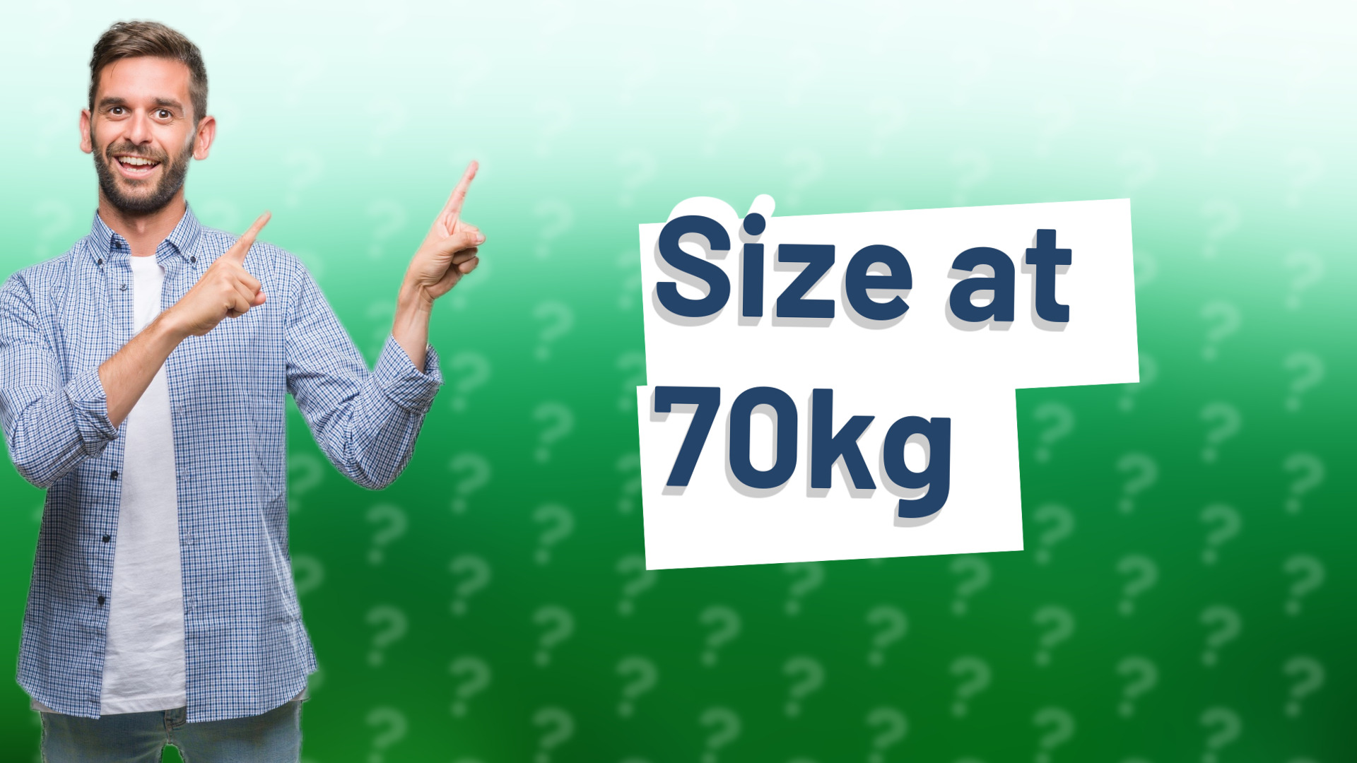 Size at 70kg