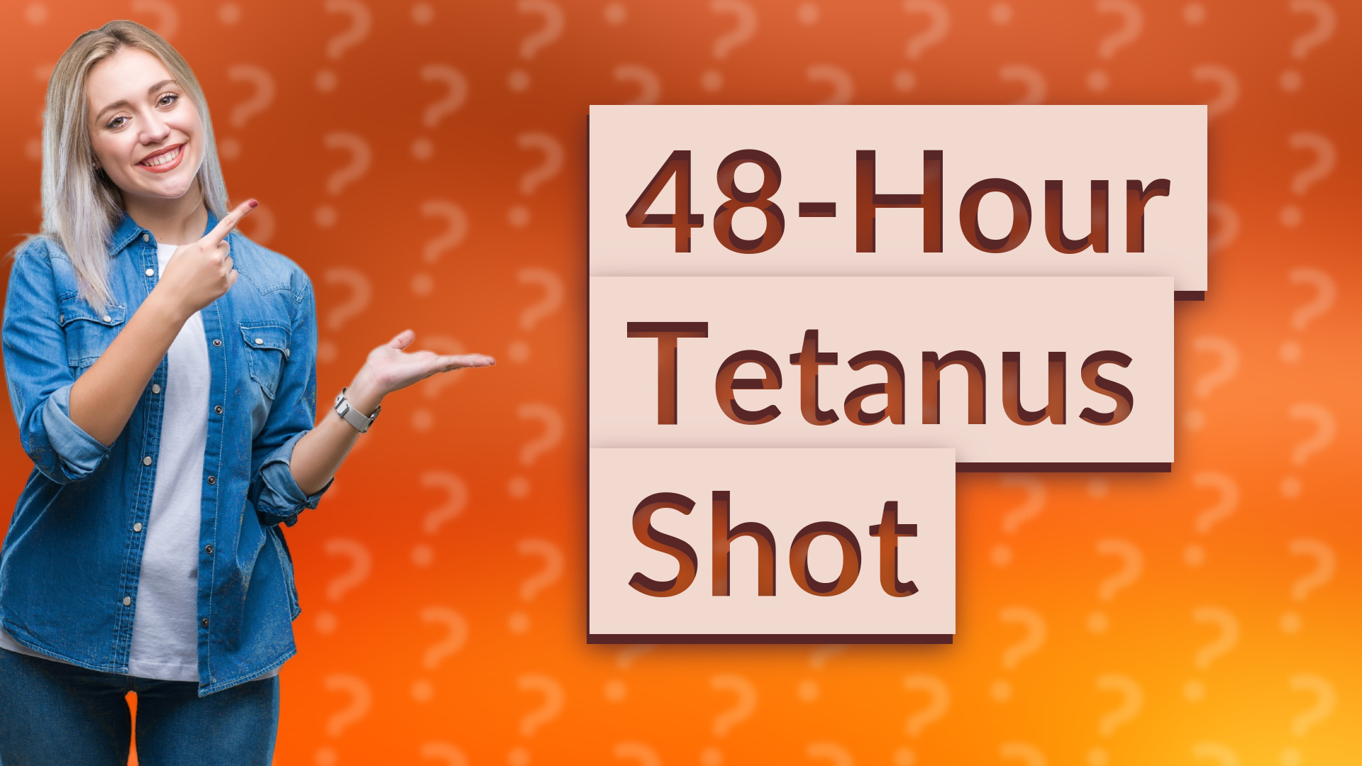 48-Hour Tetanus Shot