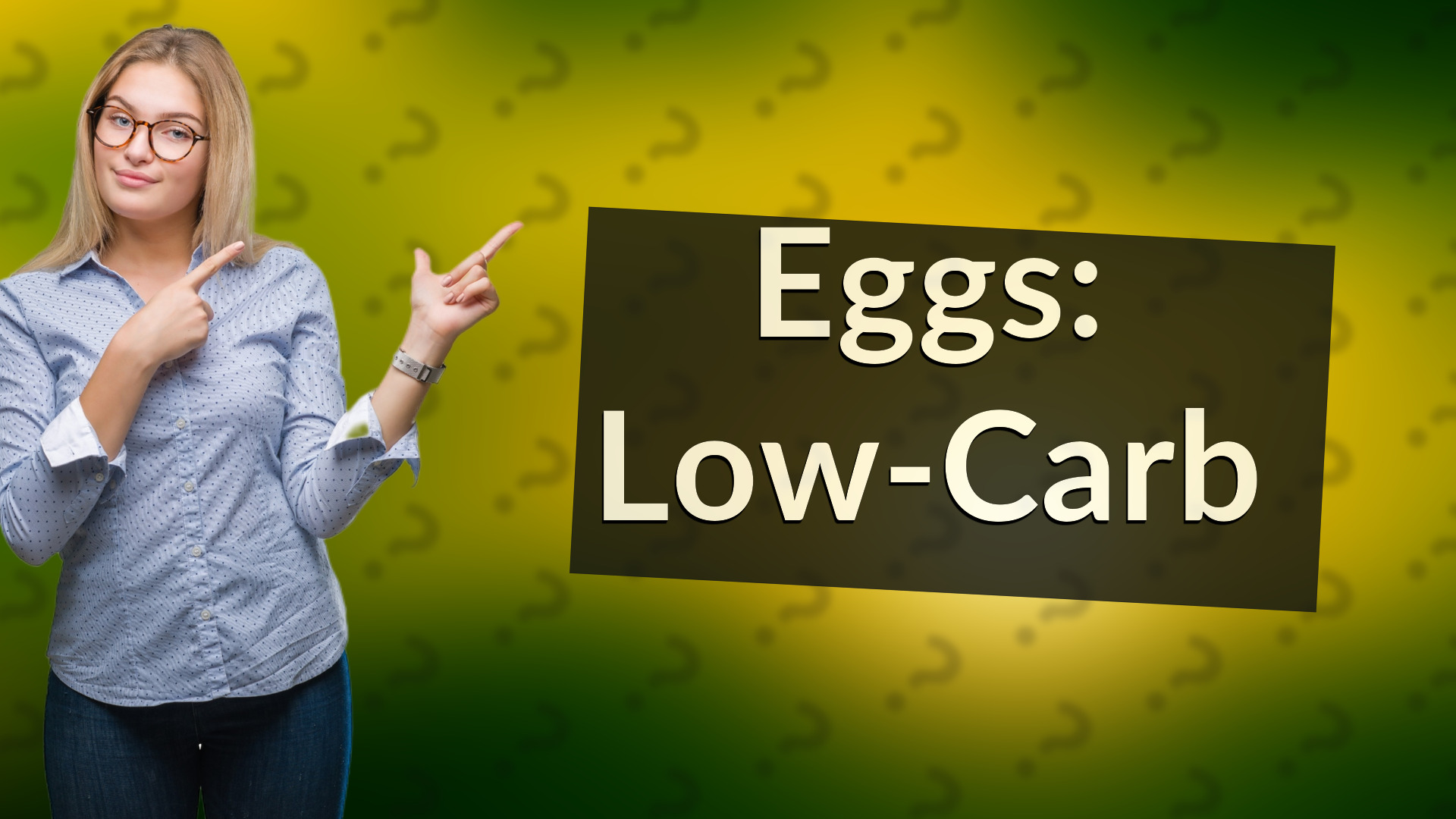 Eggs: Low-Carb