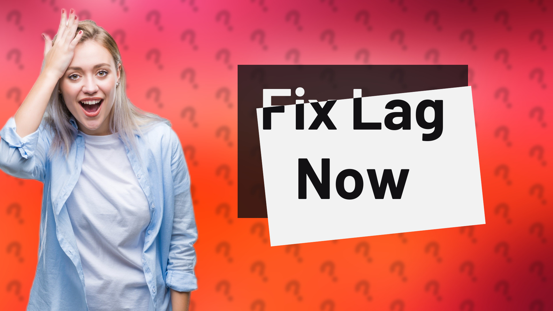 Fix Lag Now
