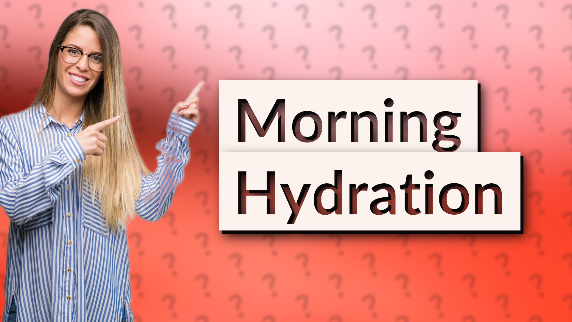 Morning Hydration