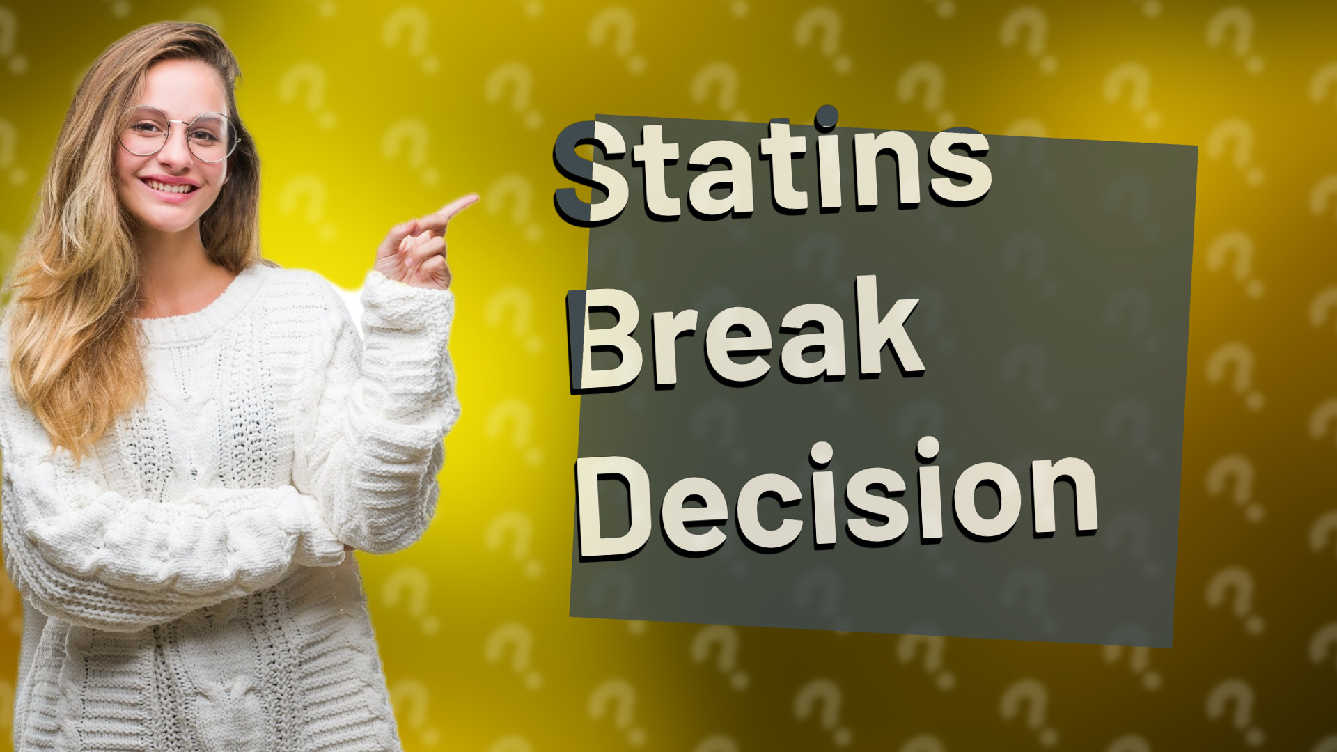 Statins Break Decision