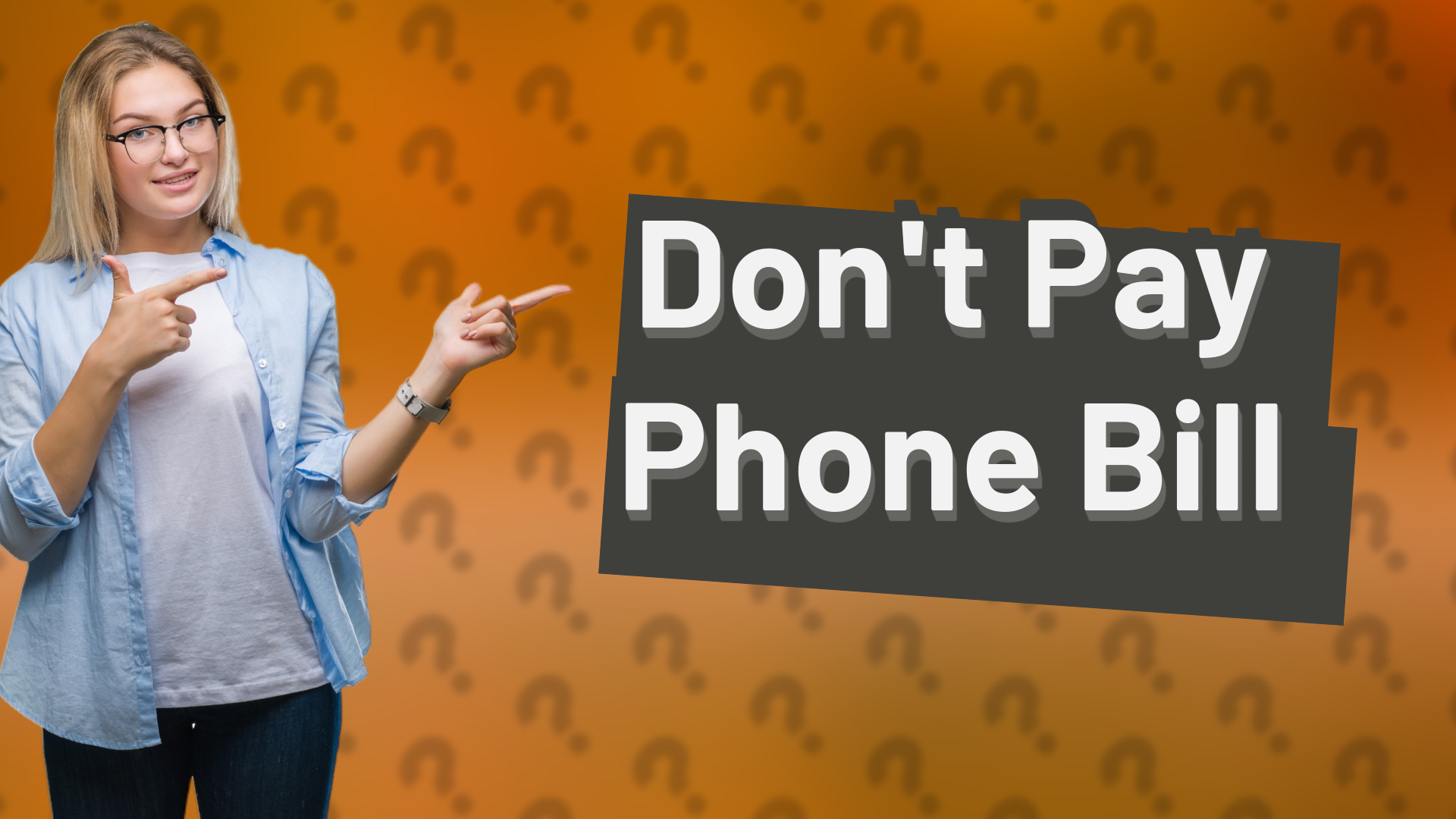Don't Pay Phone Bill