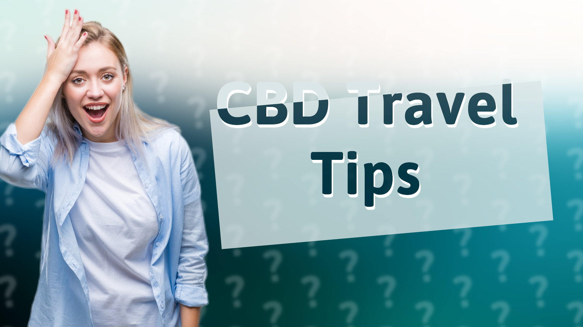 CBD Travel Tips