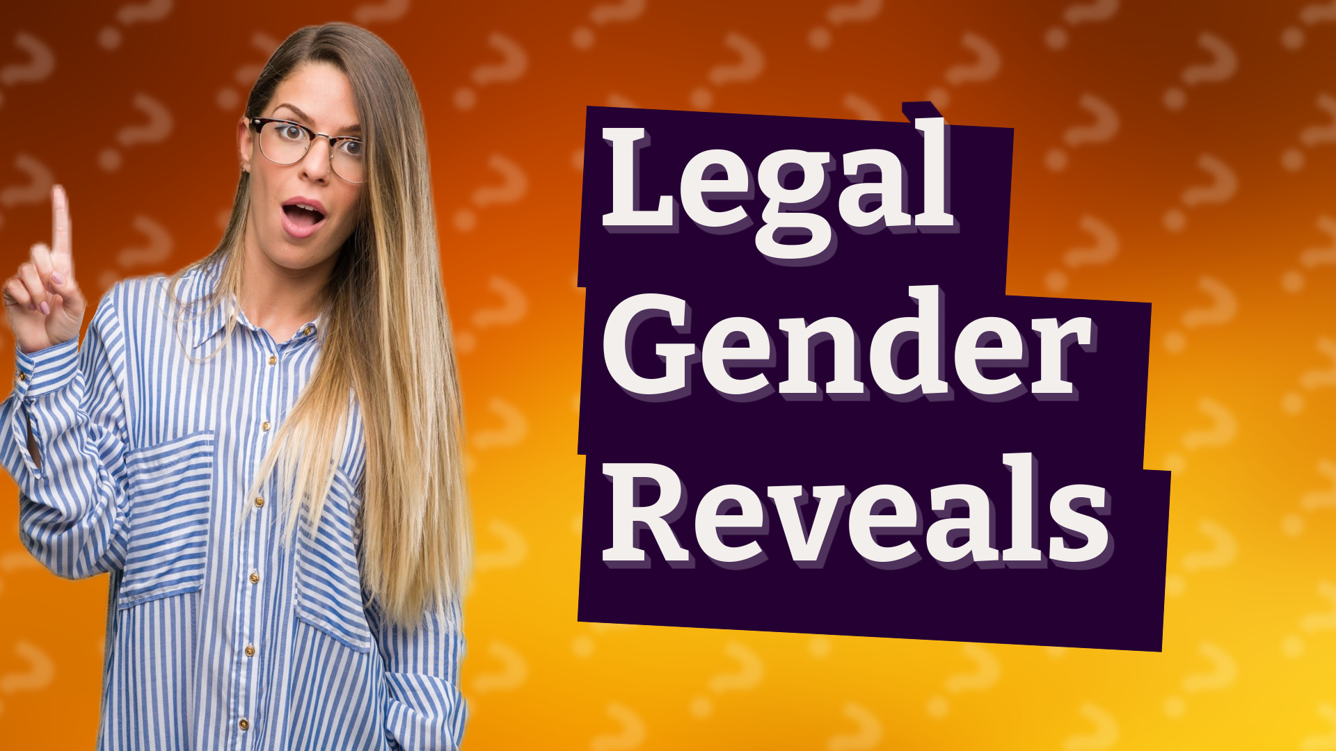 Legal Gender Reveals