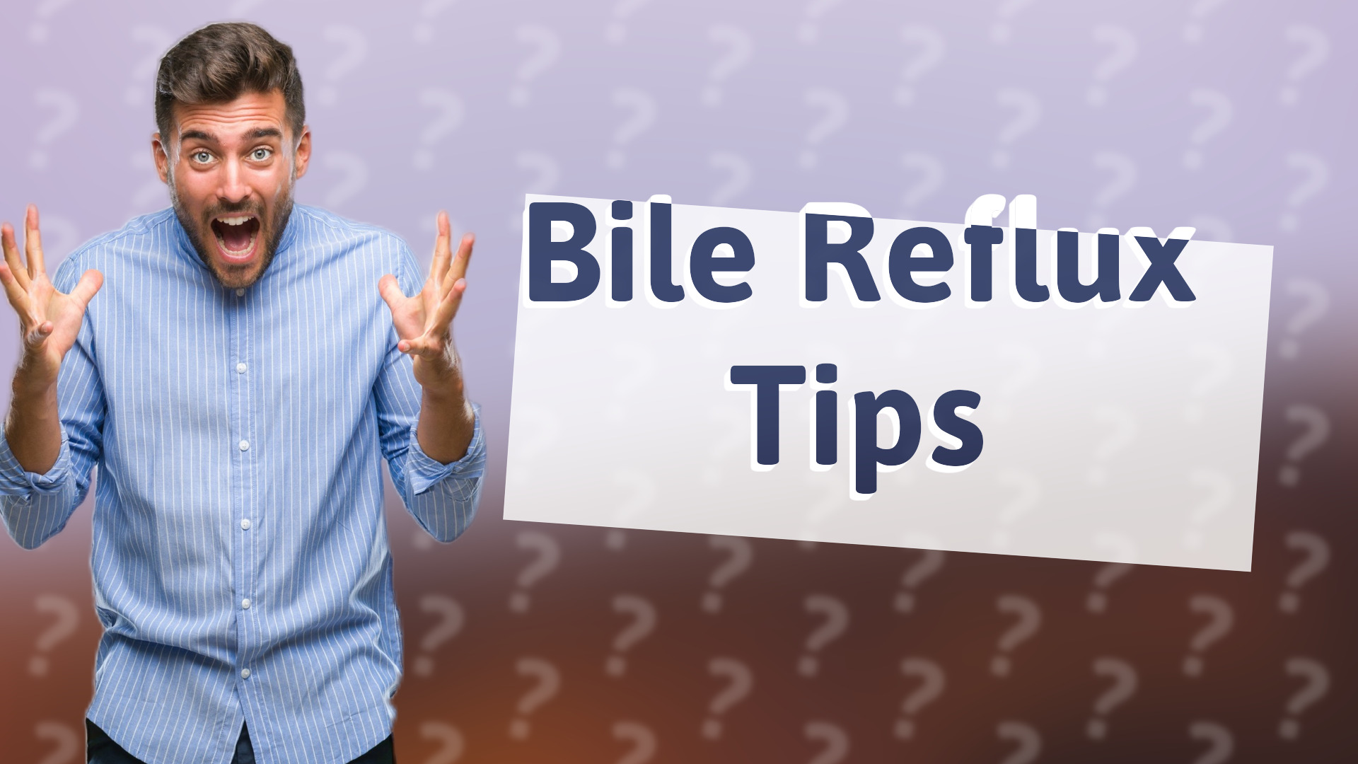 Bile Reflux Tips
