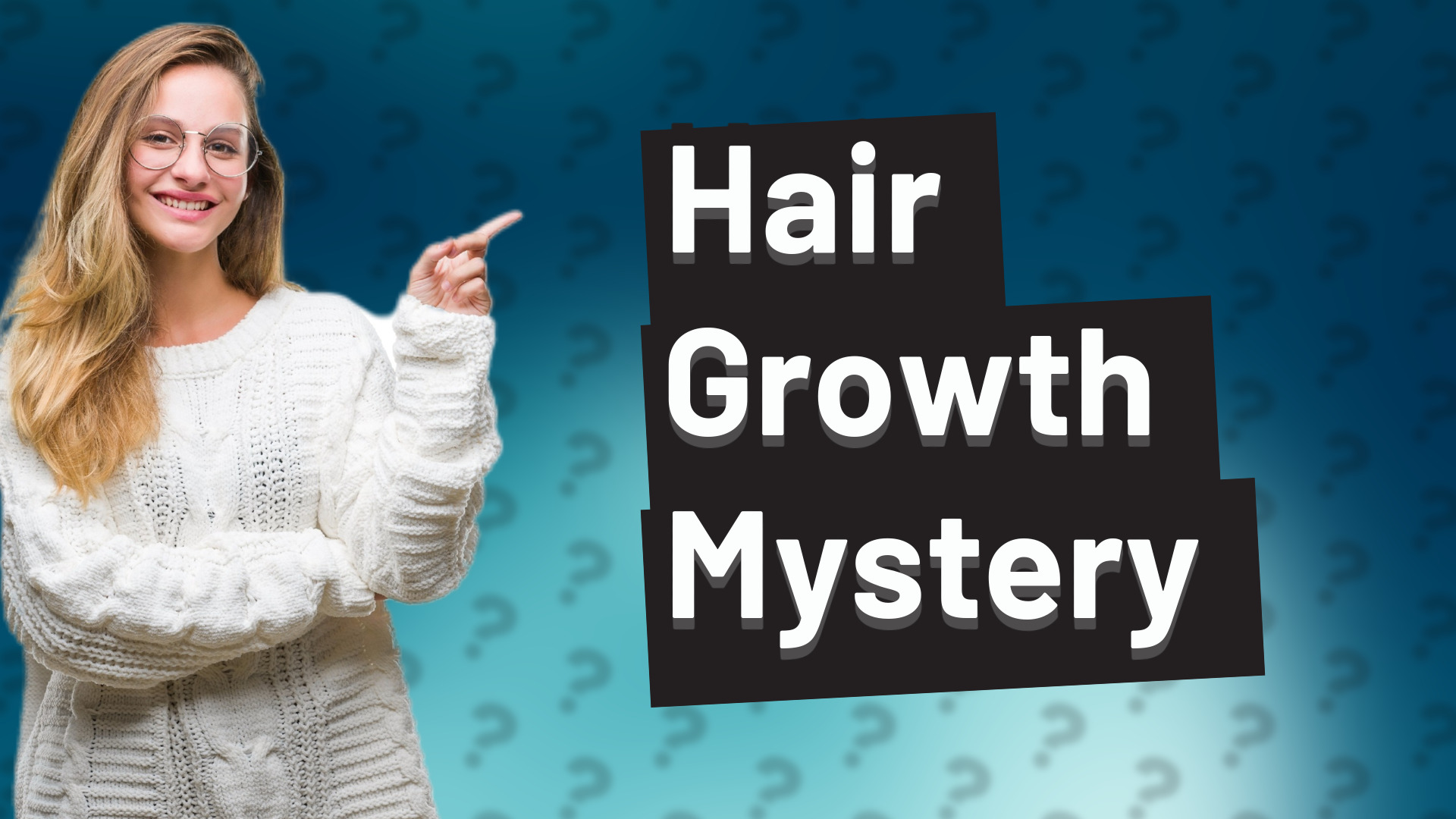 Hair Growth Mystery