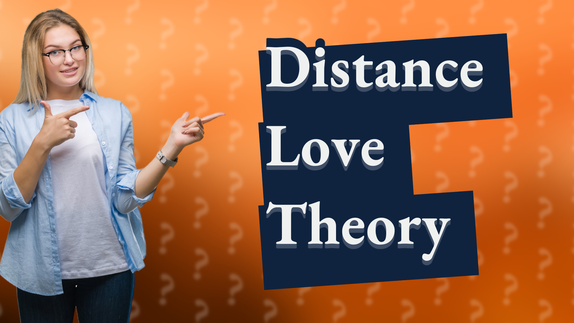 Distance Love Theory