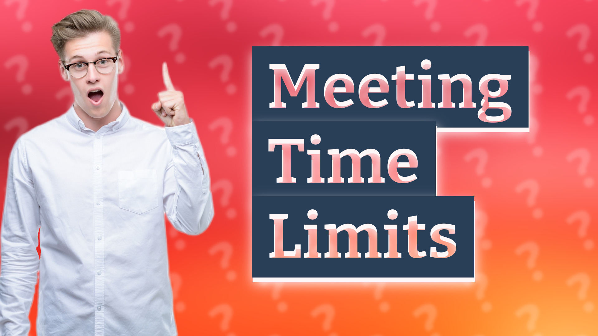 Meeting Time Limits