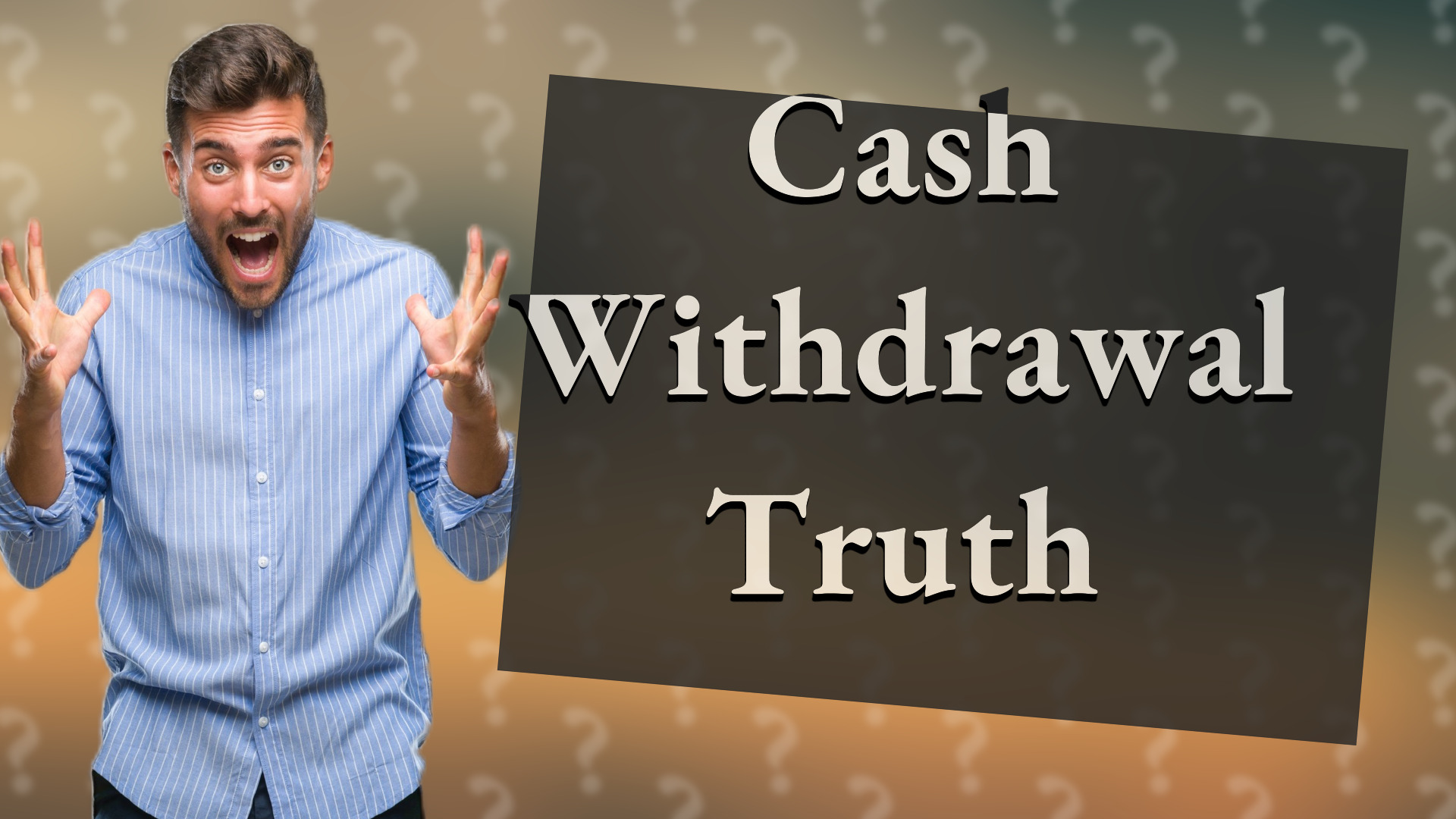 Cash Withdrawal Truth