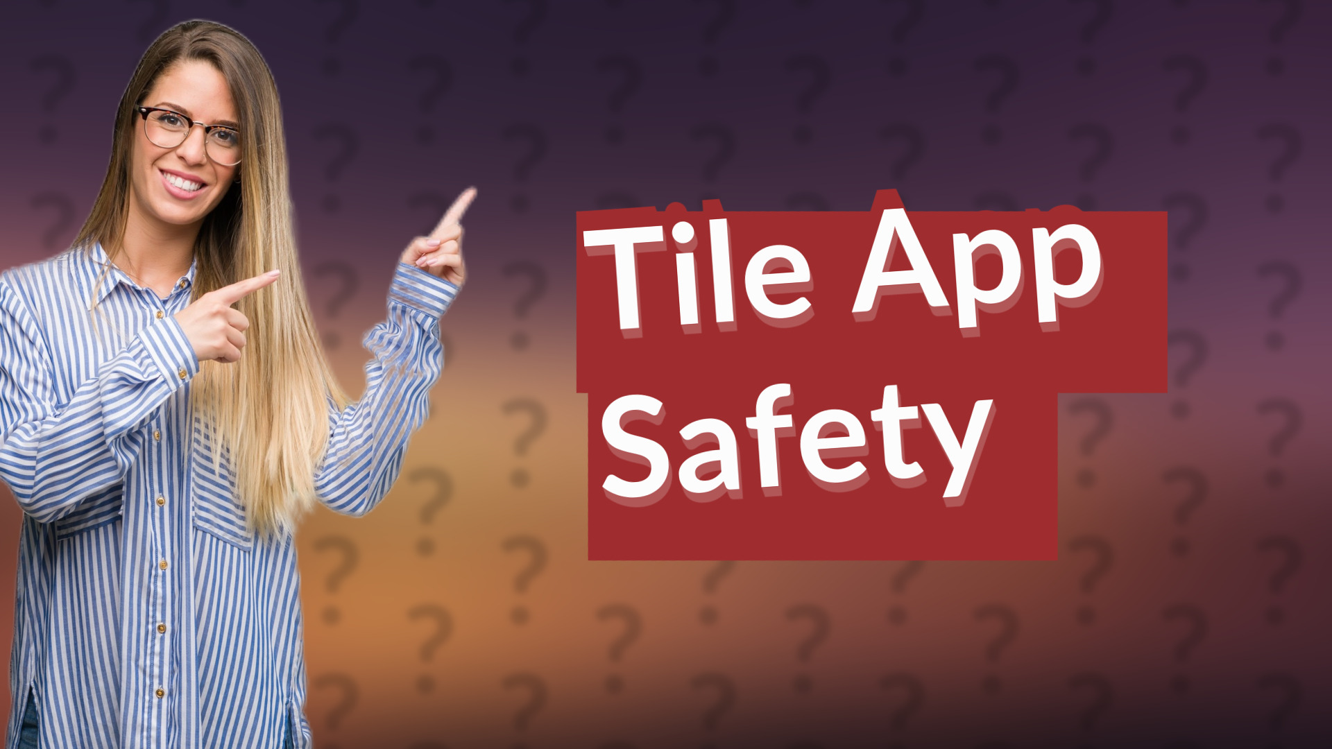 Tile App Safety