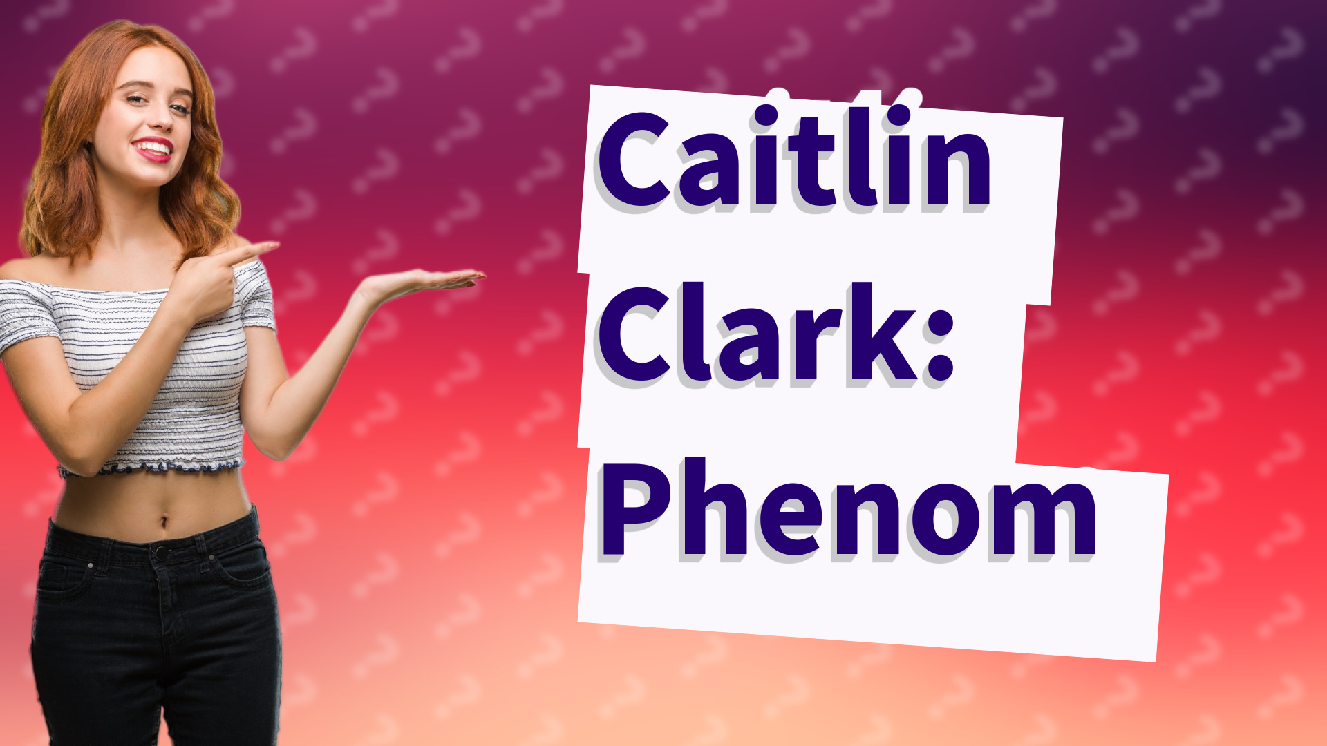 Caitlin Clark: Phenom