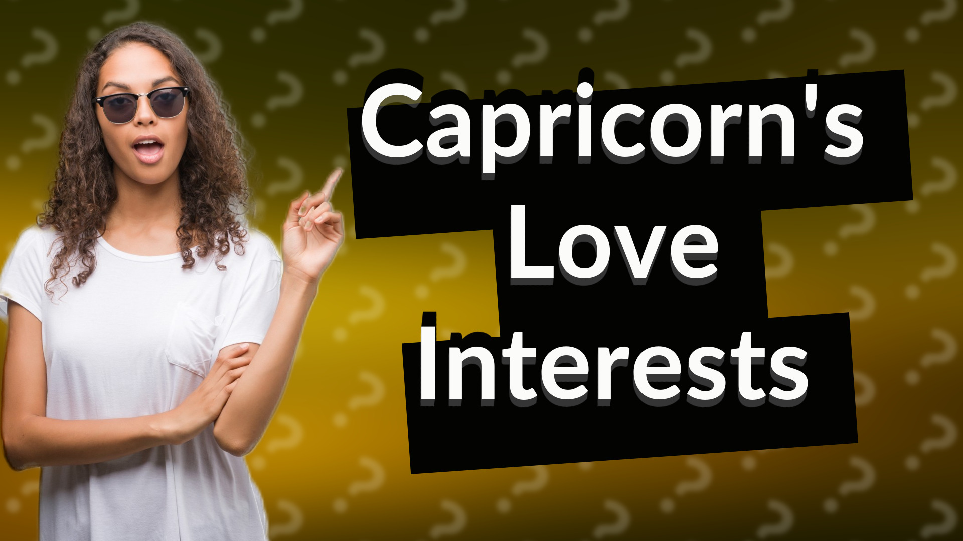 Capricorn's Love Interests