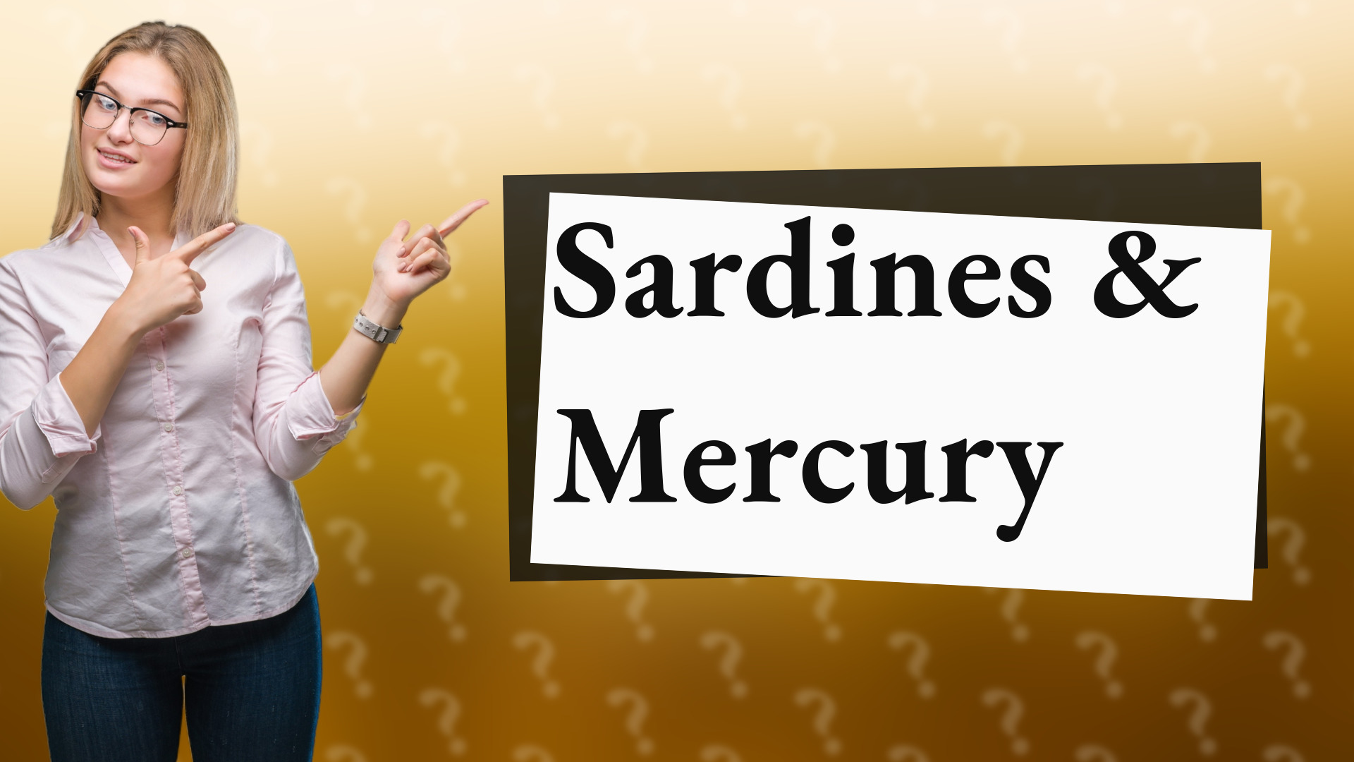 Sardines & Mercury