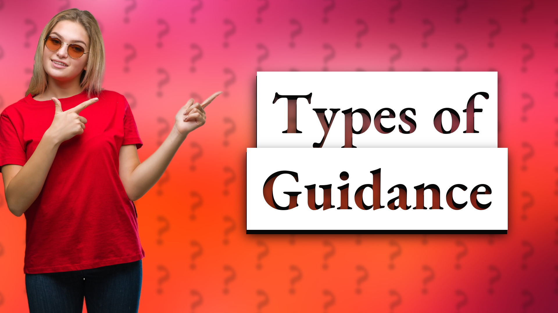 Types of Guidance