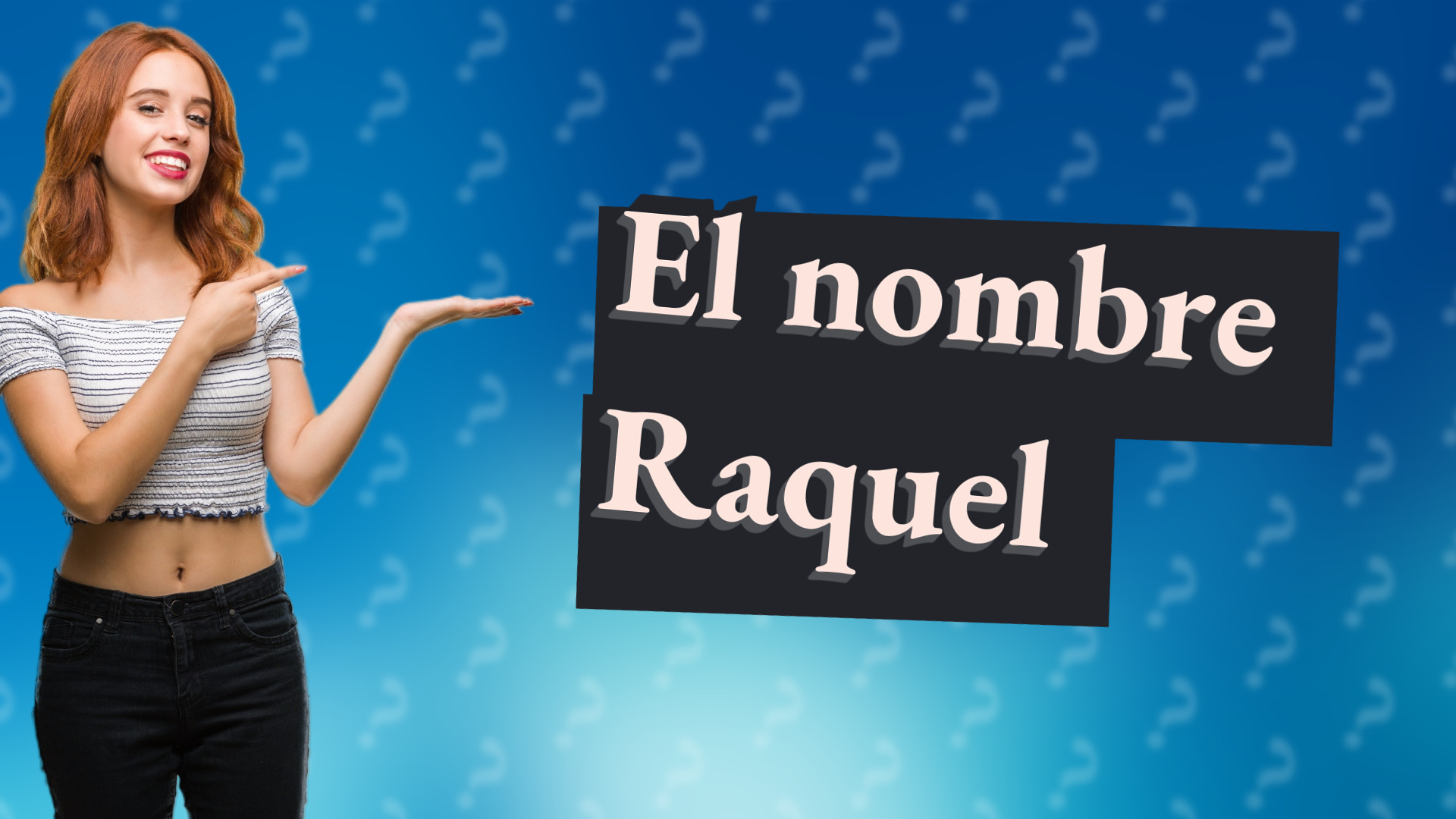 El nombre Raquel