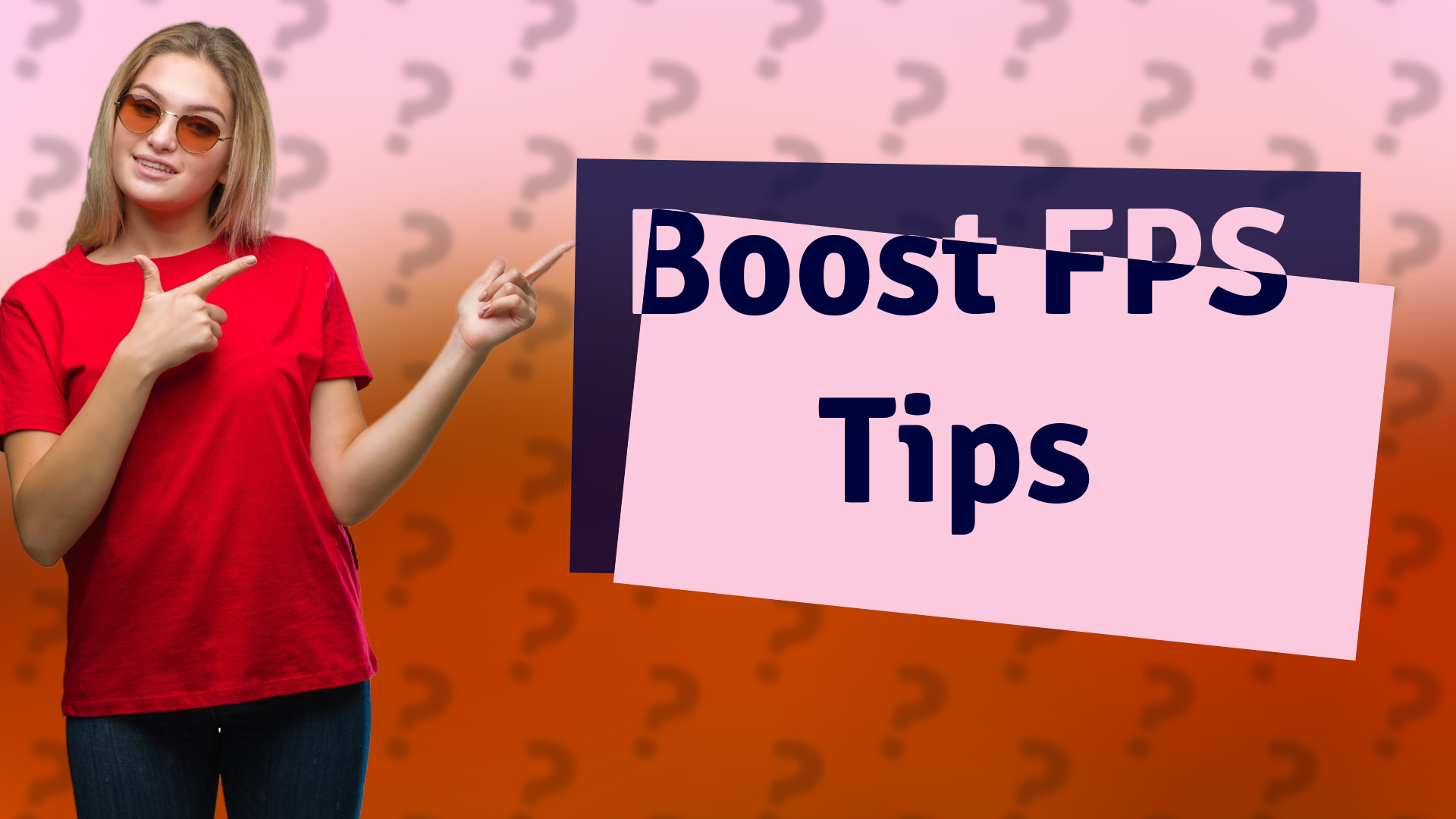 Boost FPS Tips