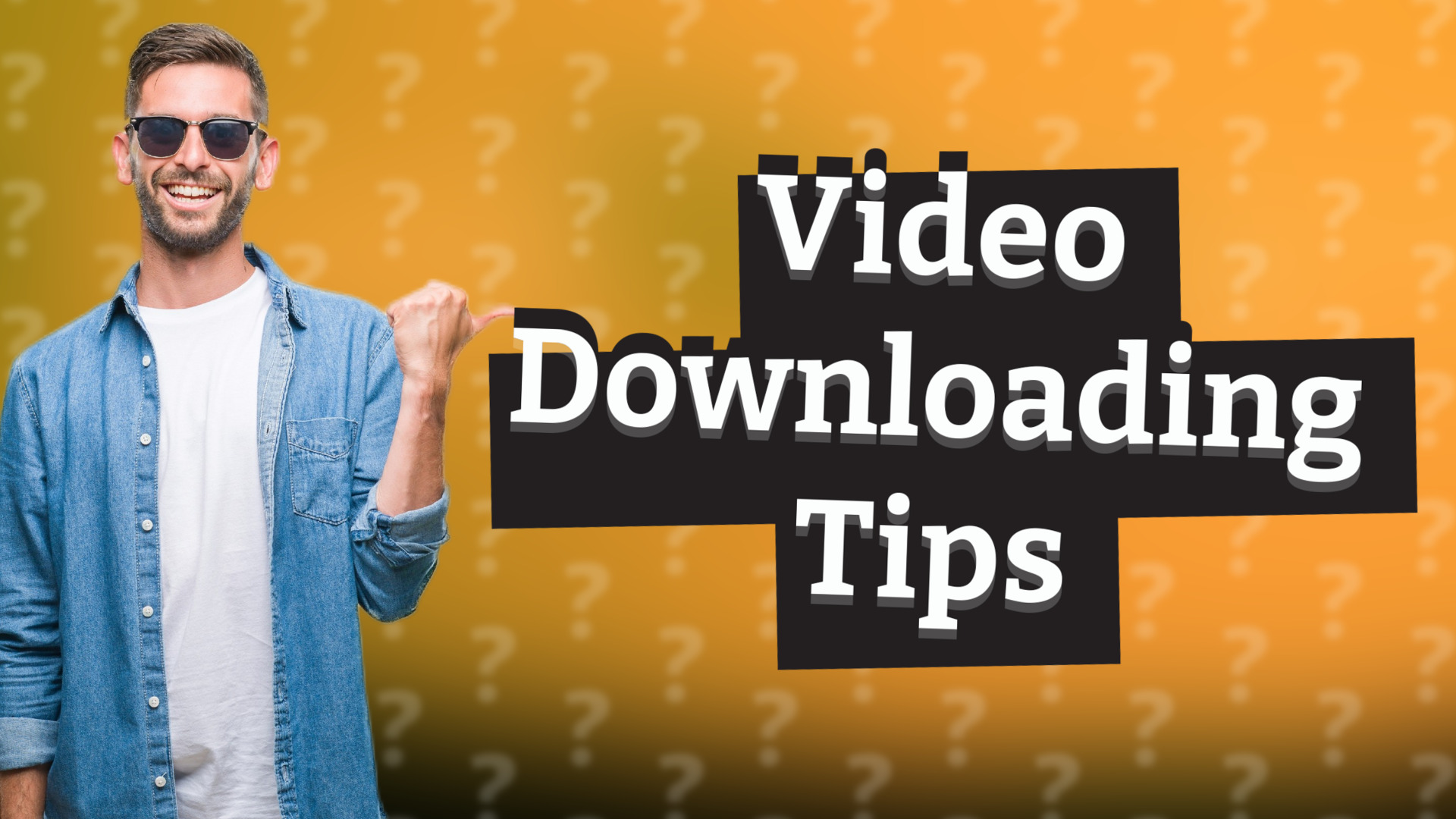 Video Downloading Tips