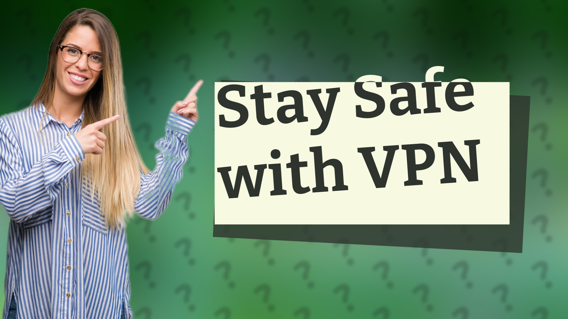 Stay Safe with VPN