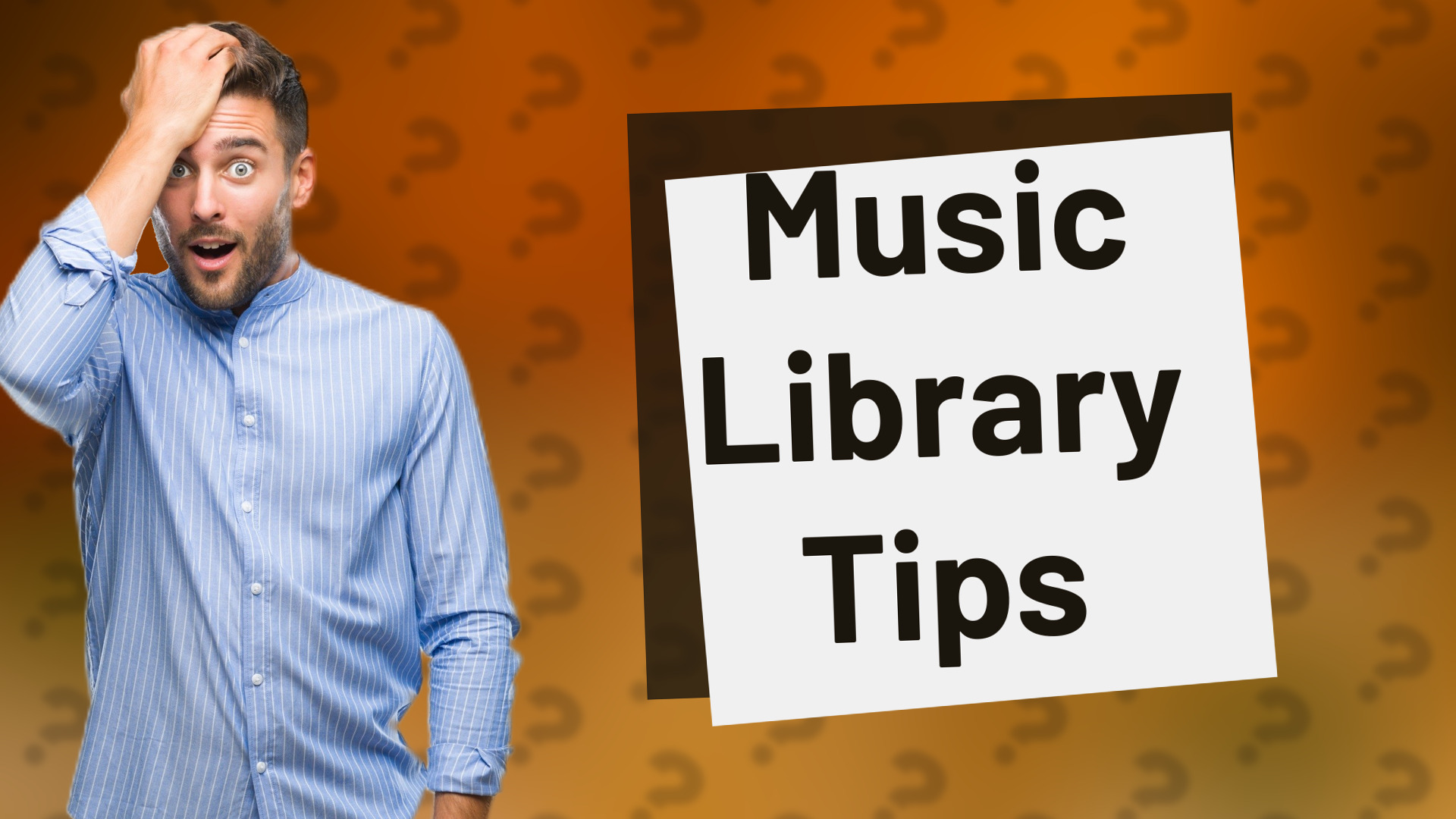 Music Library Tips