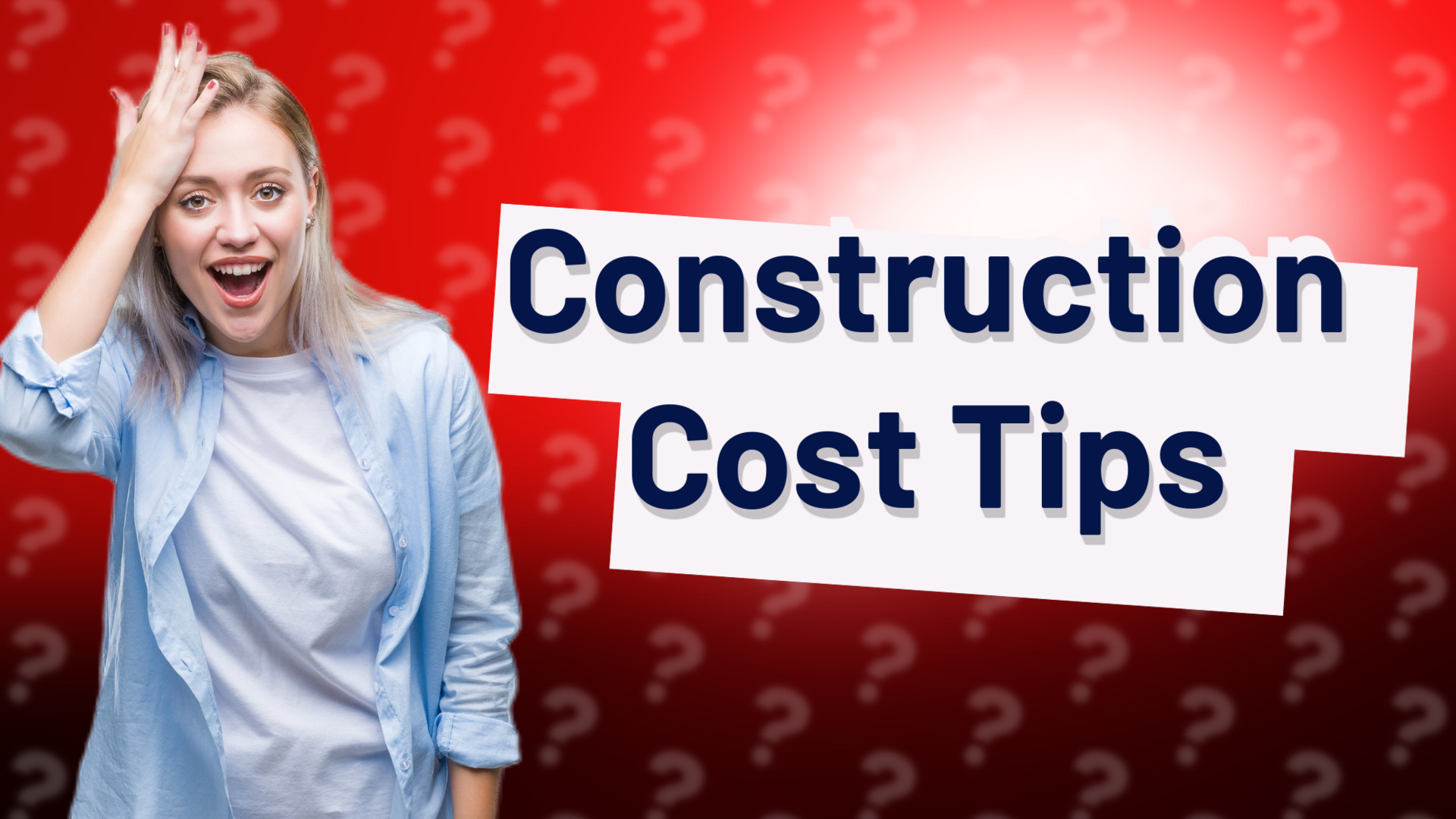 Construction Cost Tips