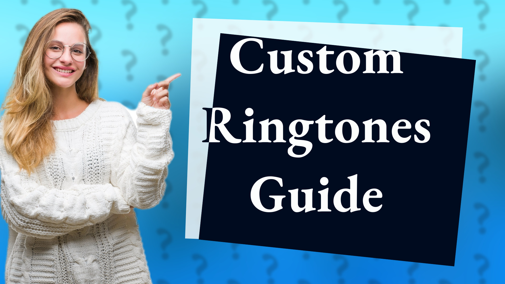 Custom Ringtones Guide