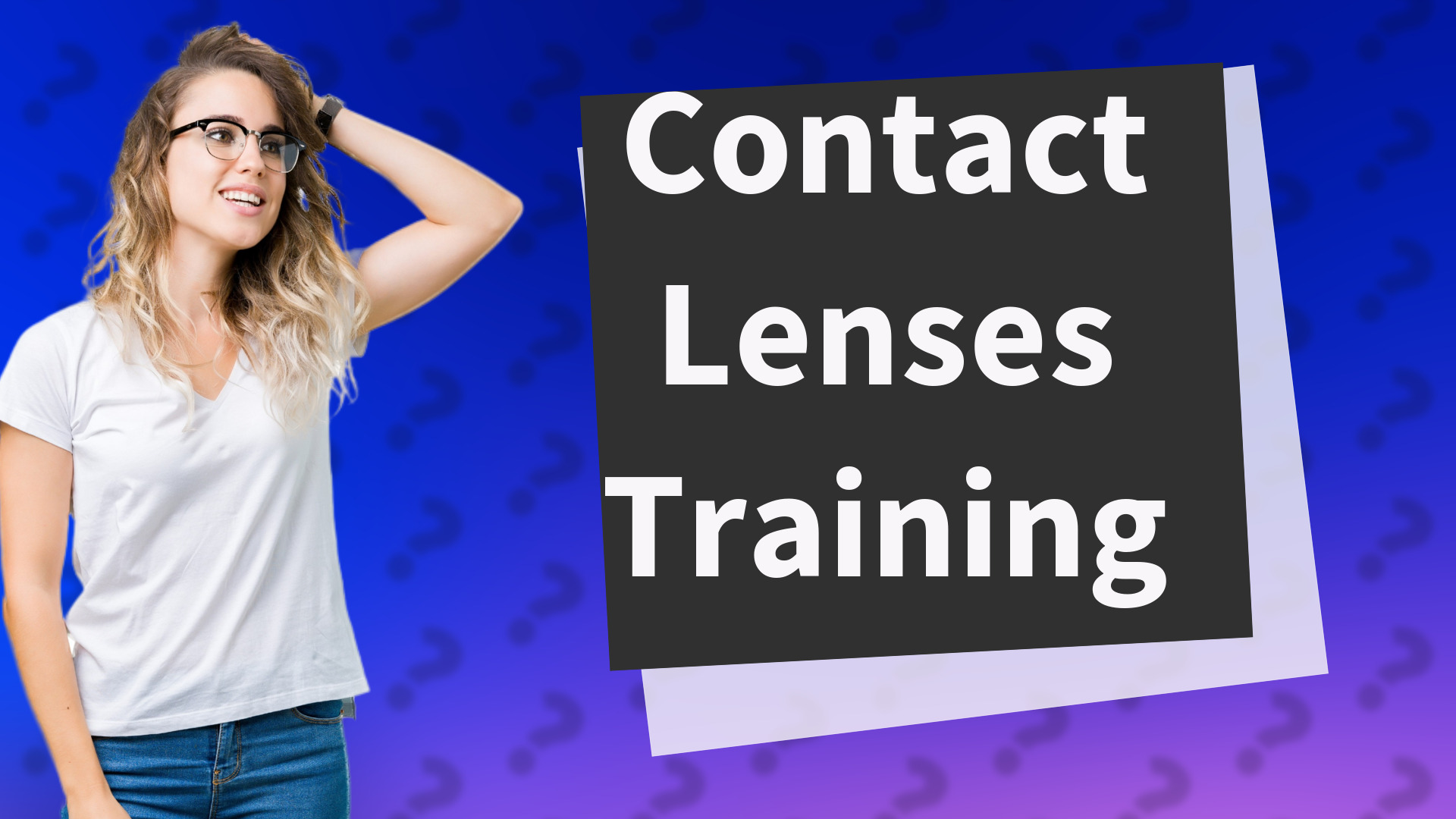 Contact Lenses Training