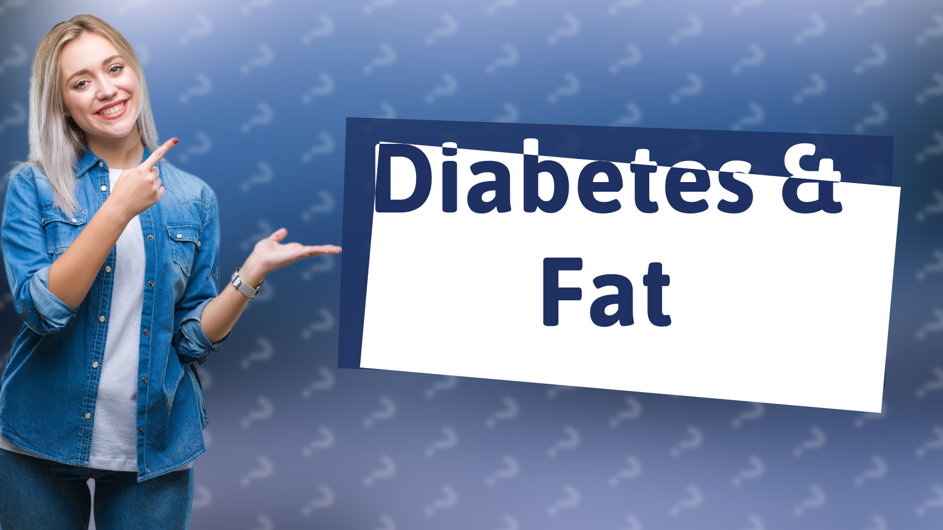 Diabetes & Fat