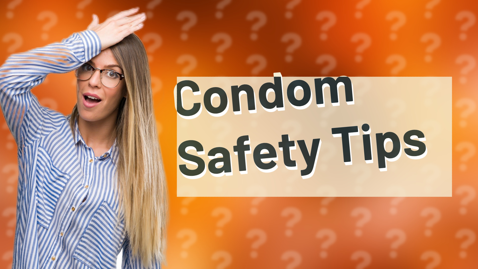 Condom Safety Tips