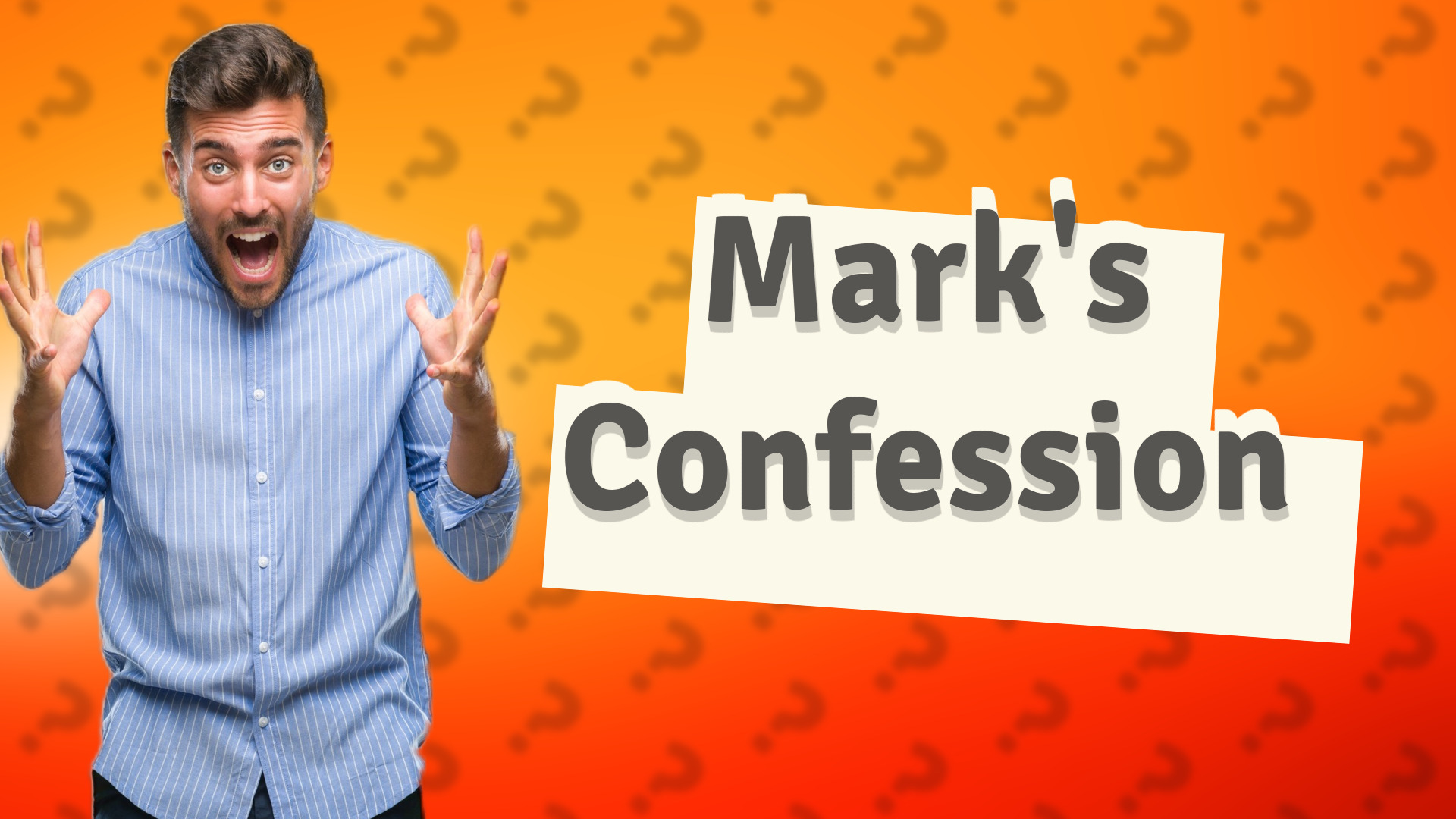 Mark's Confession