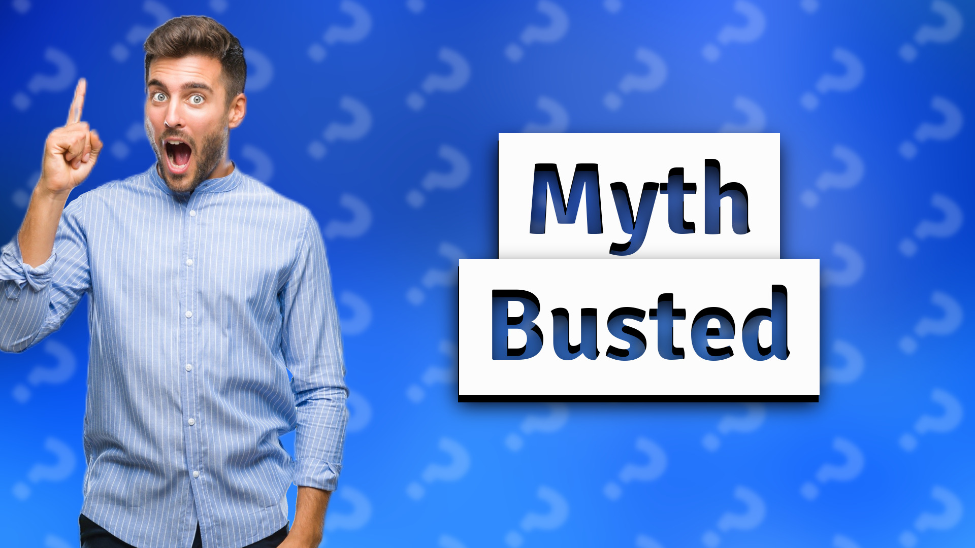 Myth Busted