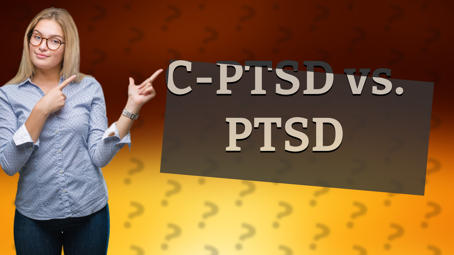 C-PTSD vs. PTSD