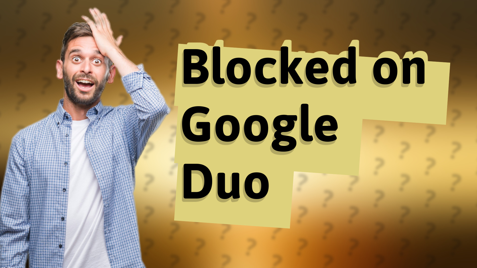 Blocked on Google Duo