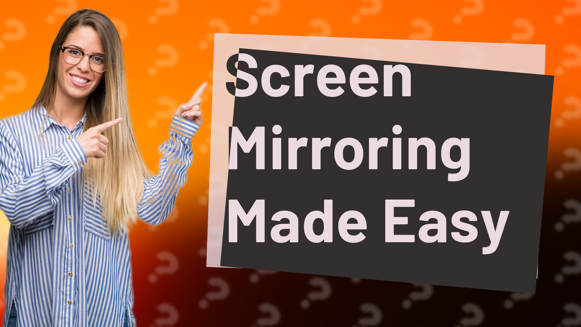 Screen Mirroring Made Easy