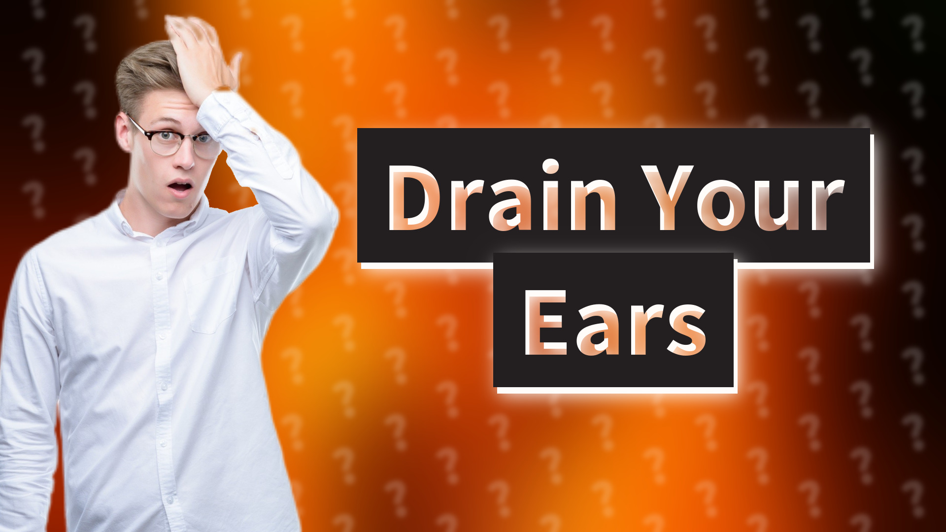 Drain Your Ears