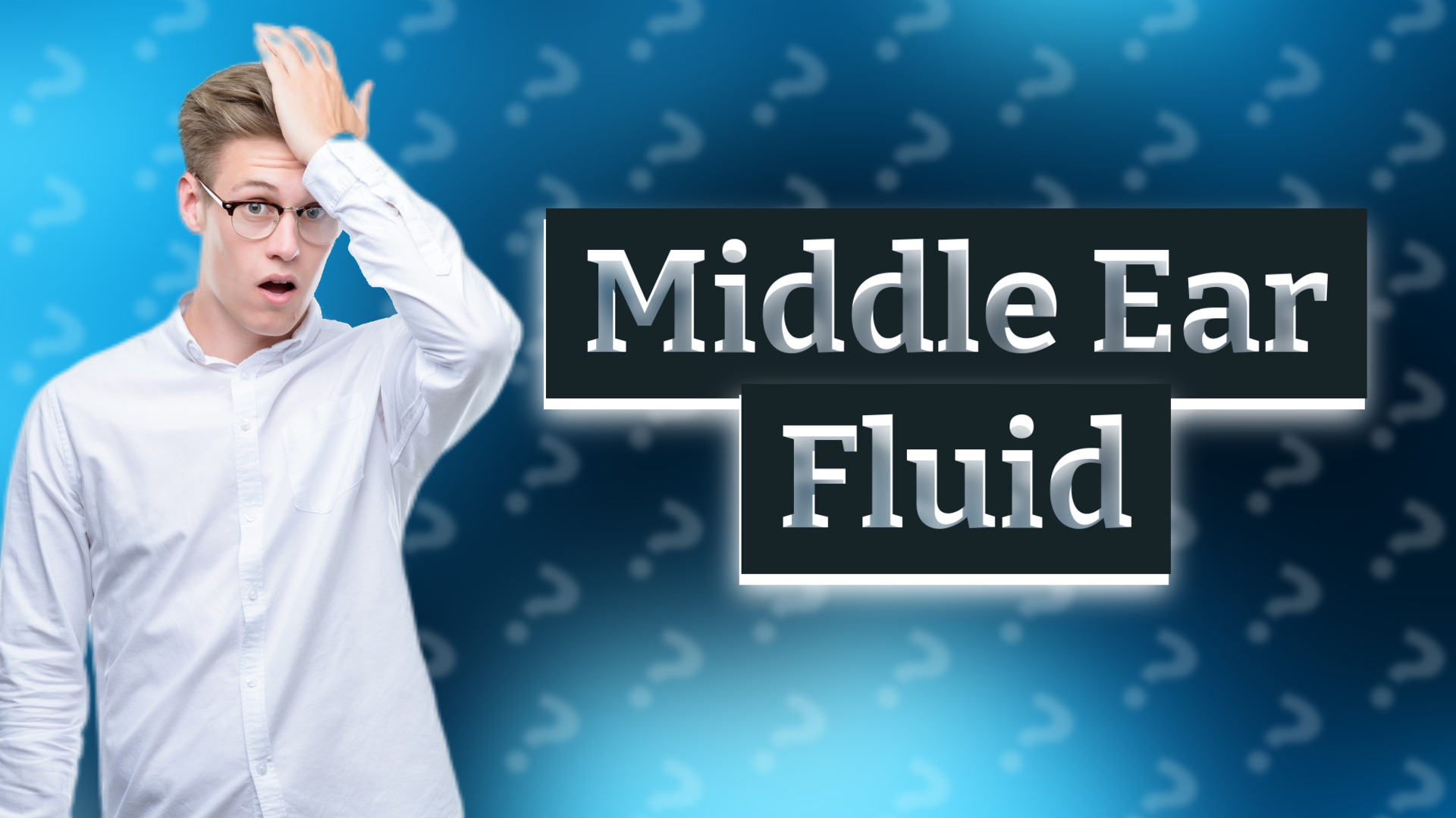 Middle Ear Fluid