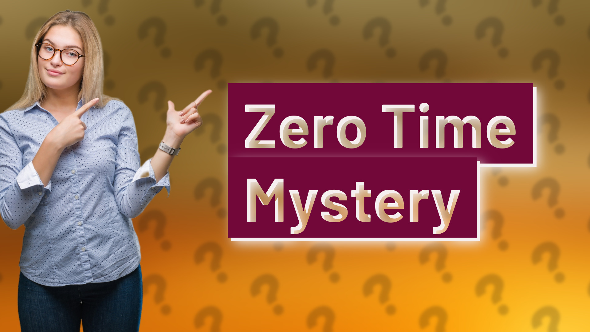 Zero Time Mystery