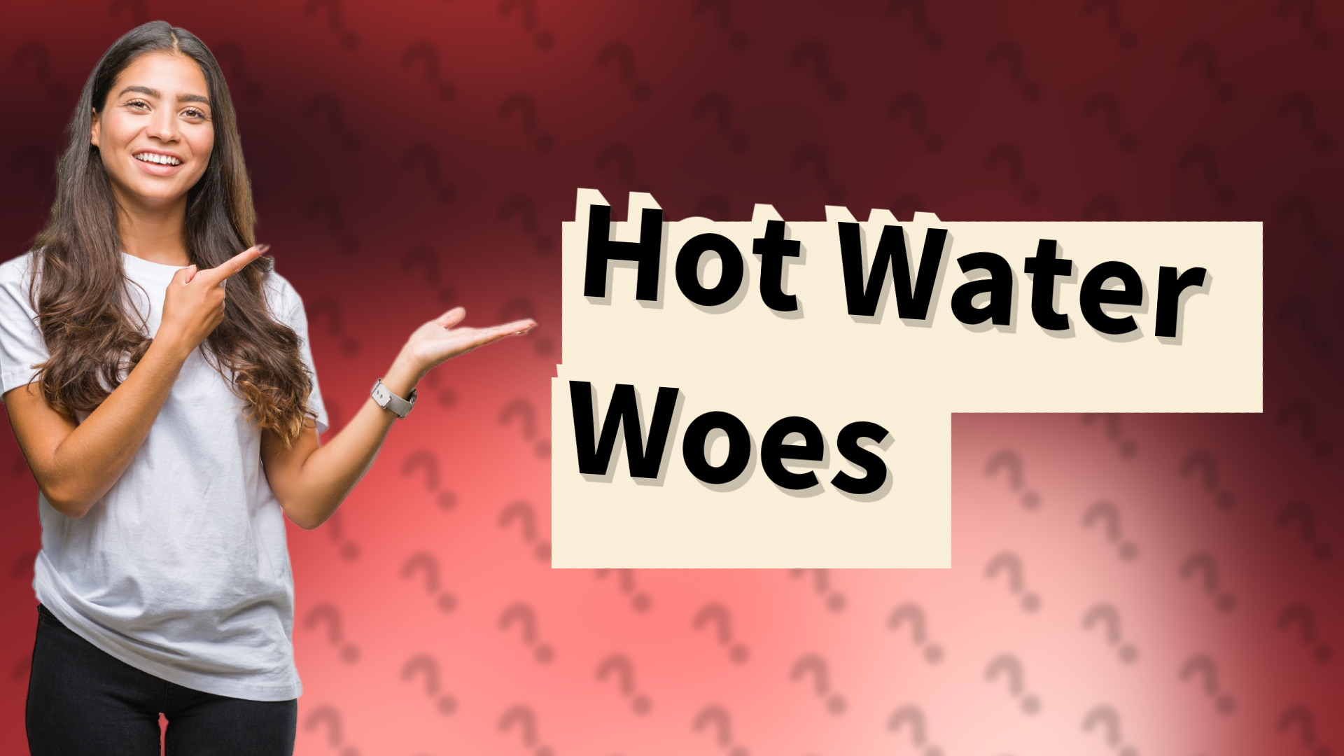 Hot Water Woes