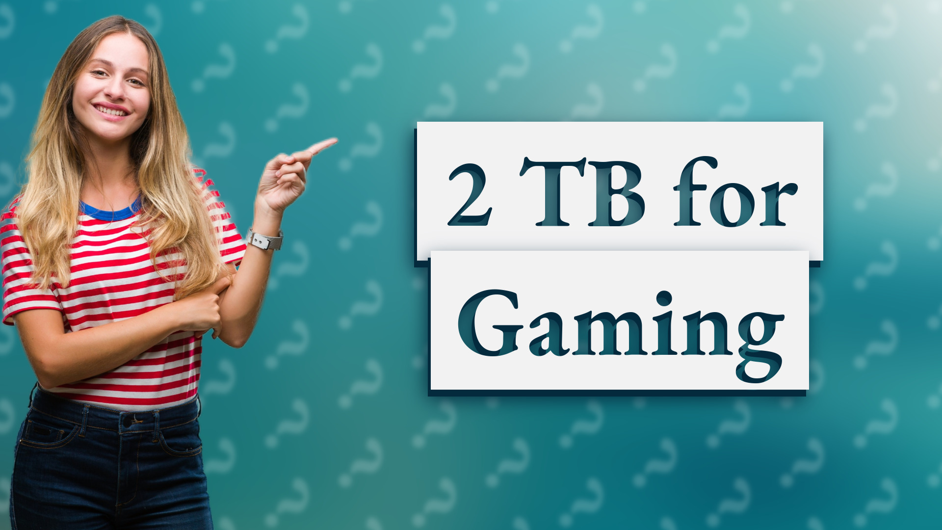 2 TB for Gaming