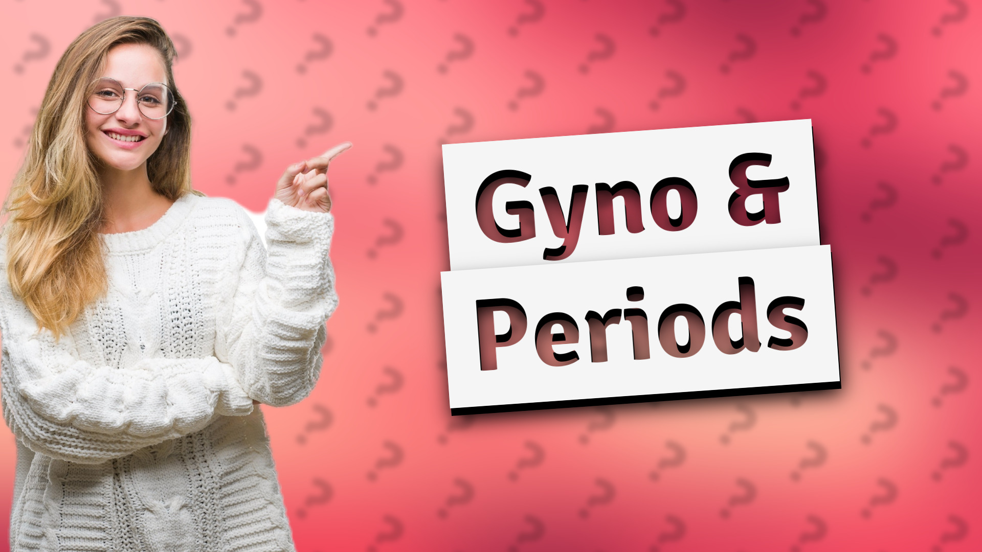 Gyno & Periods