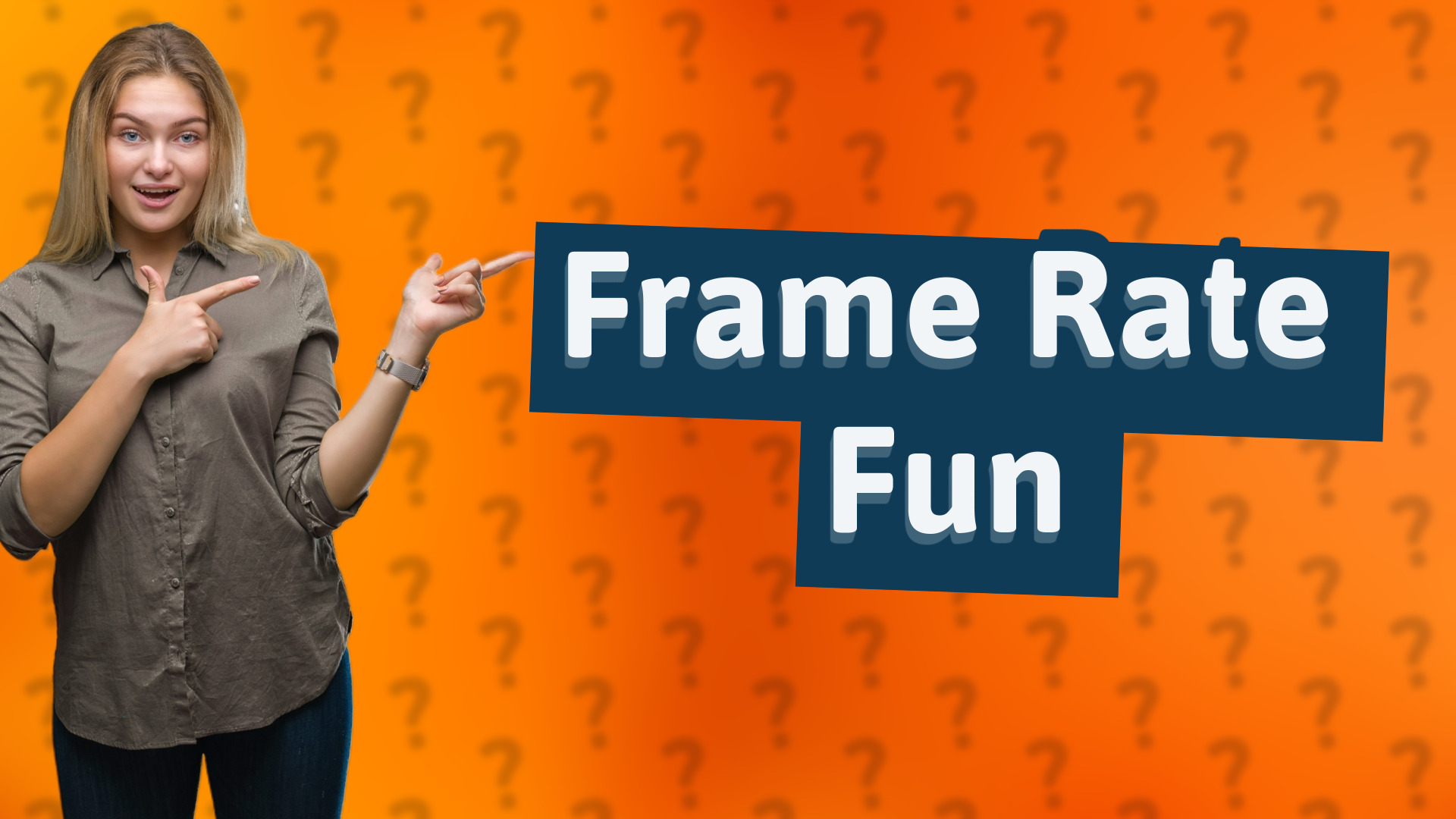Frame Rate Fun