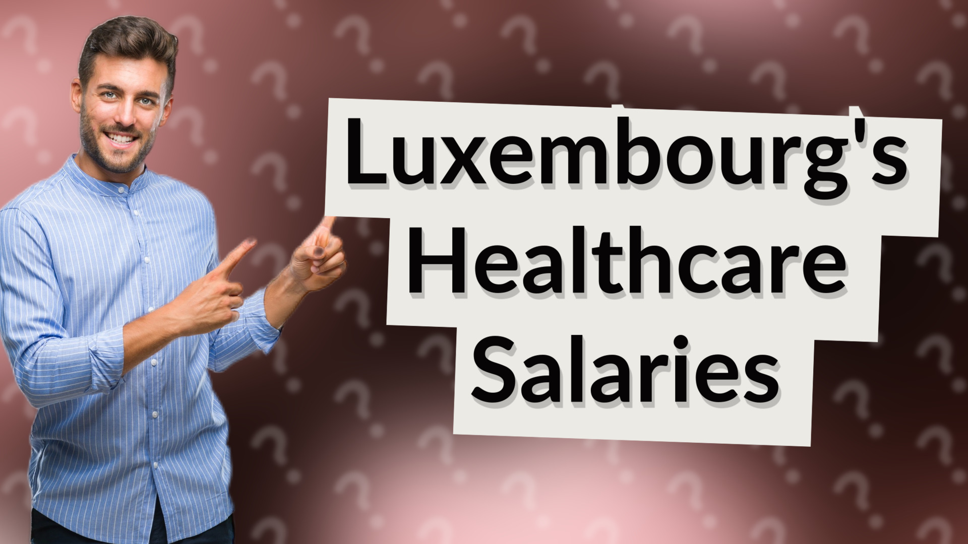 Luxembourg's Healthcare Salaries