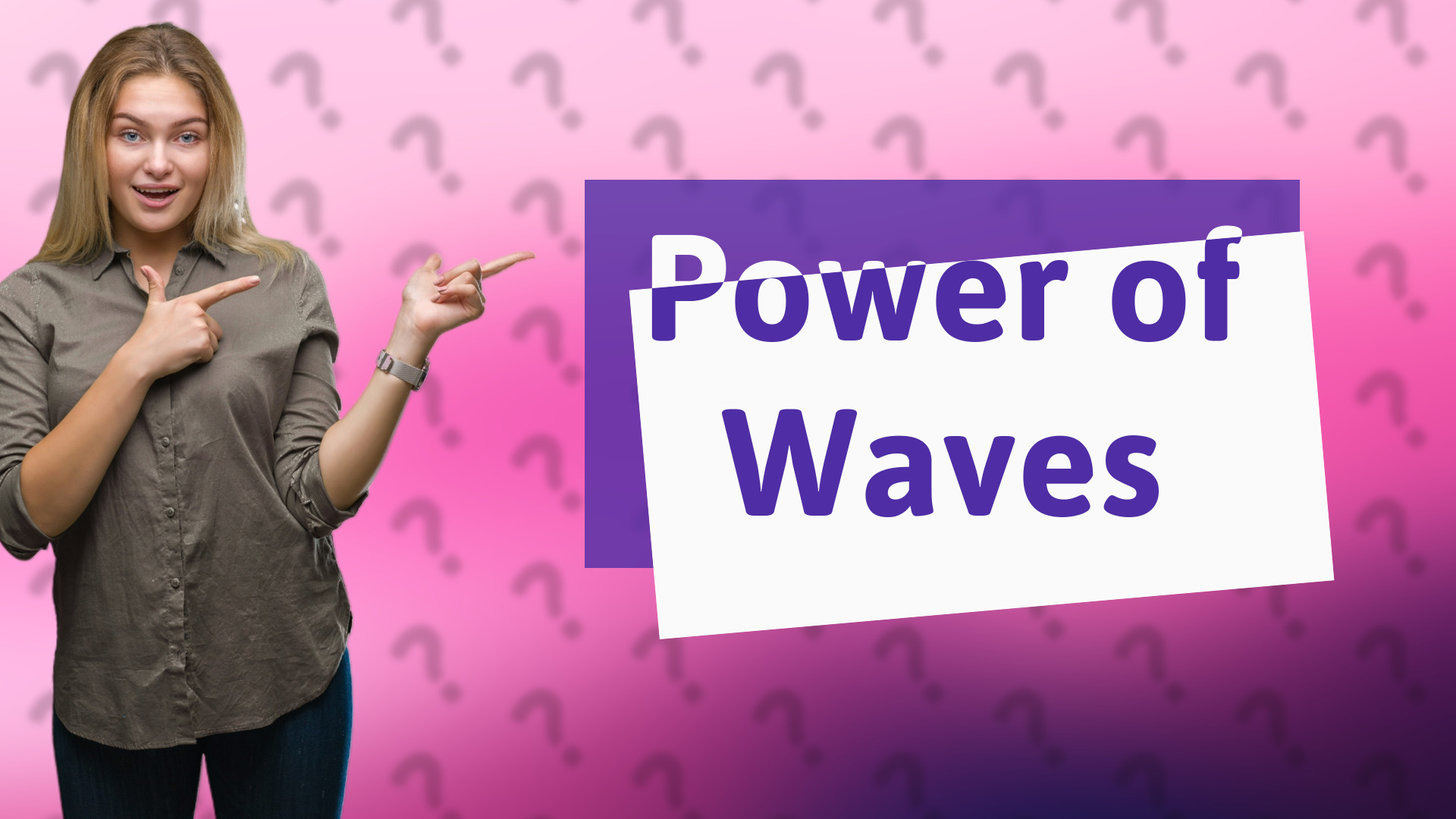 Power of Waves