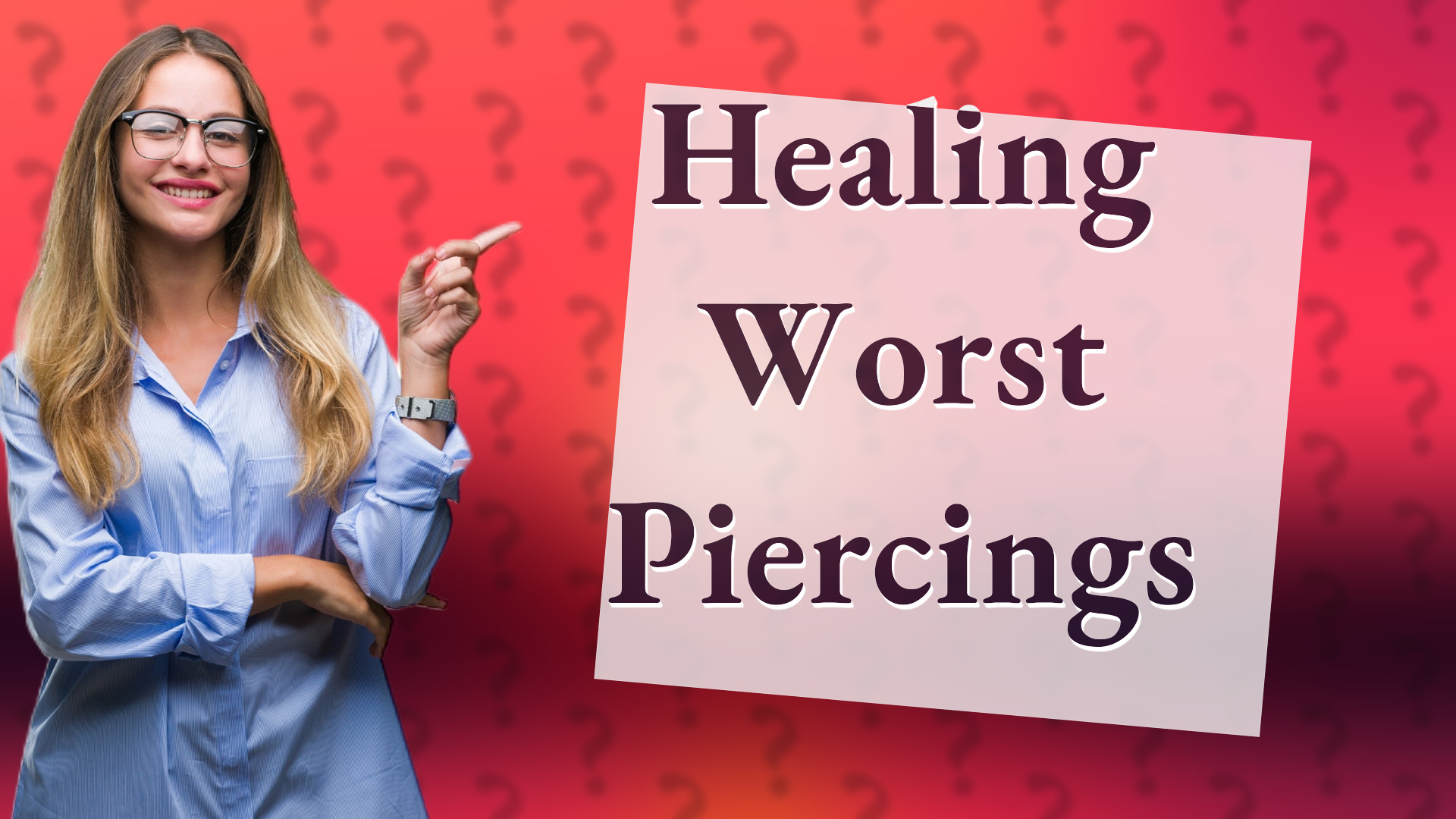 Healing Worst Piercings