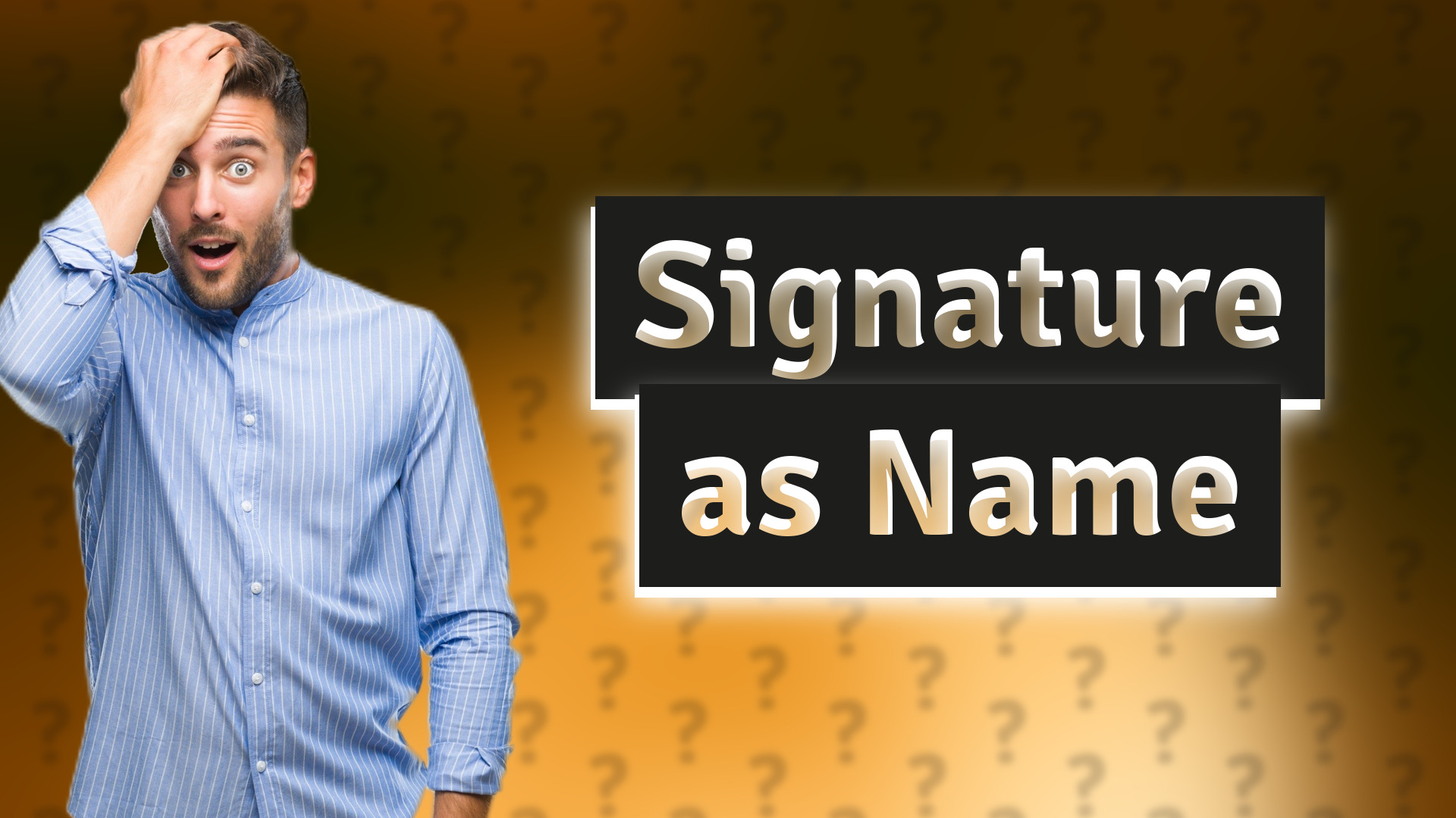 Signature as Name