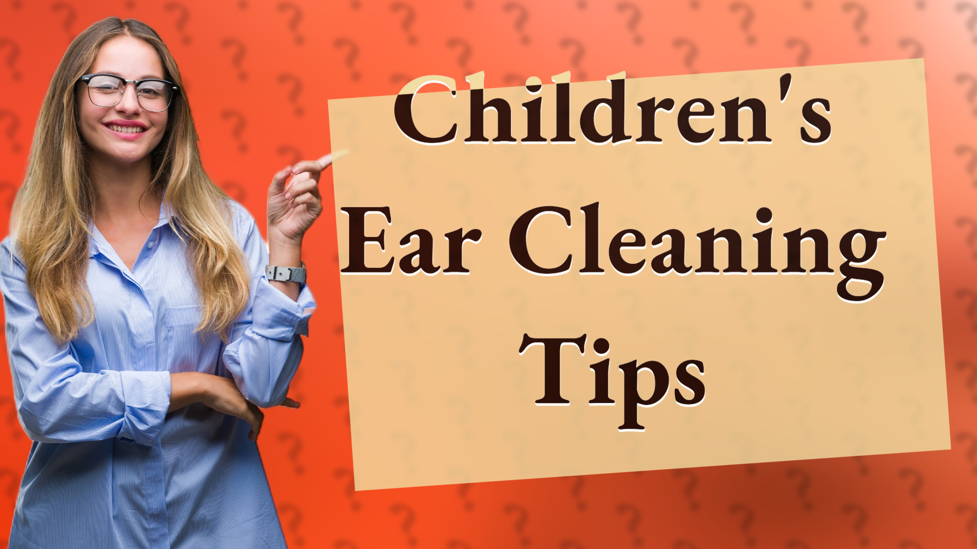 Children's Ear Cleaning Tips