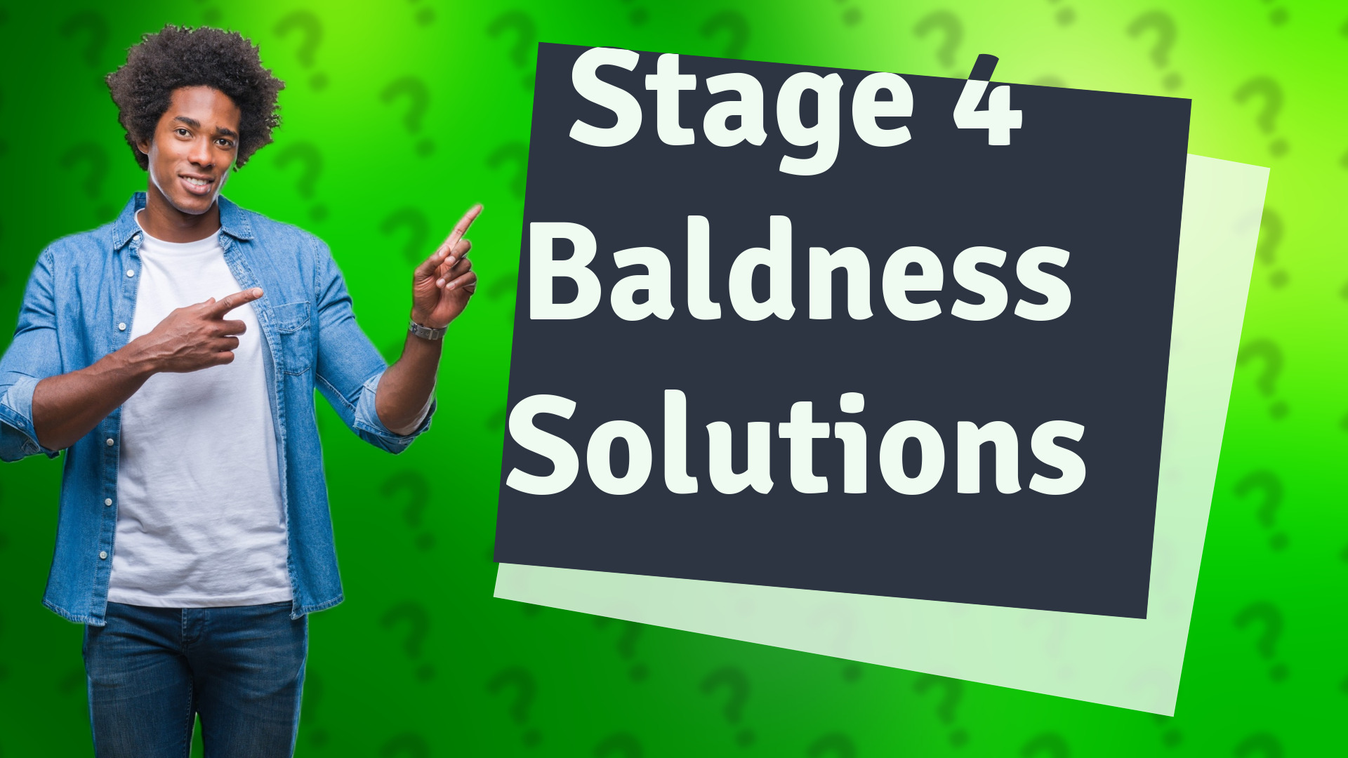 Stage 4 Baldness Solutions